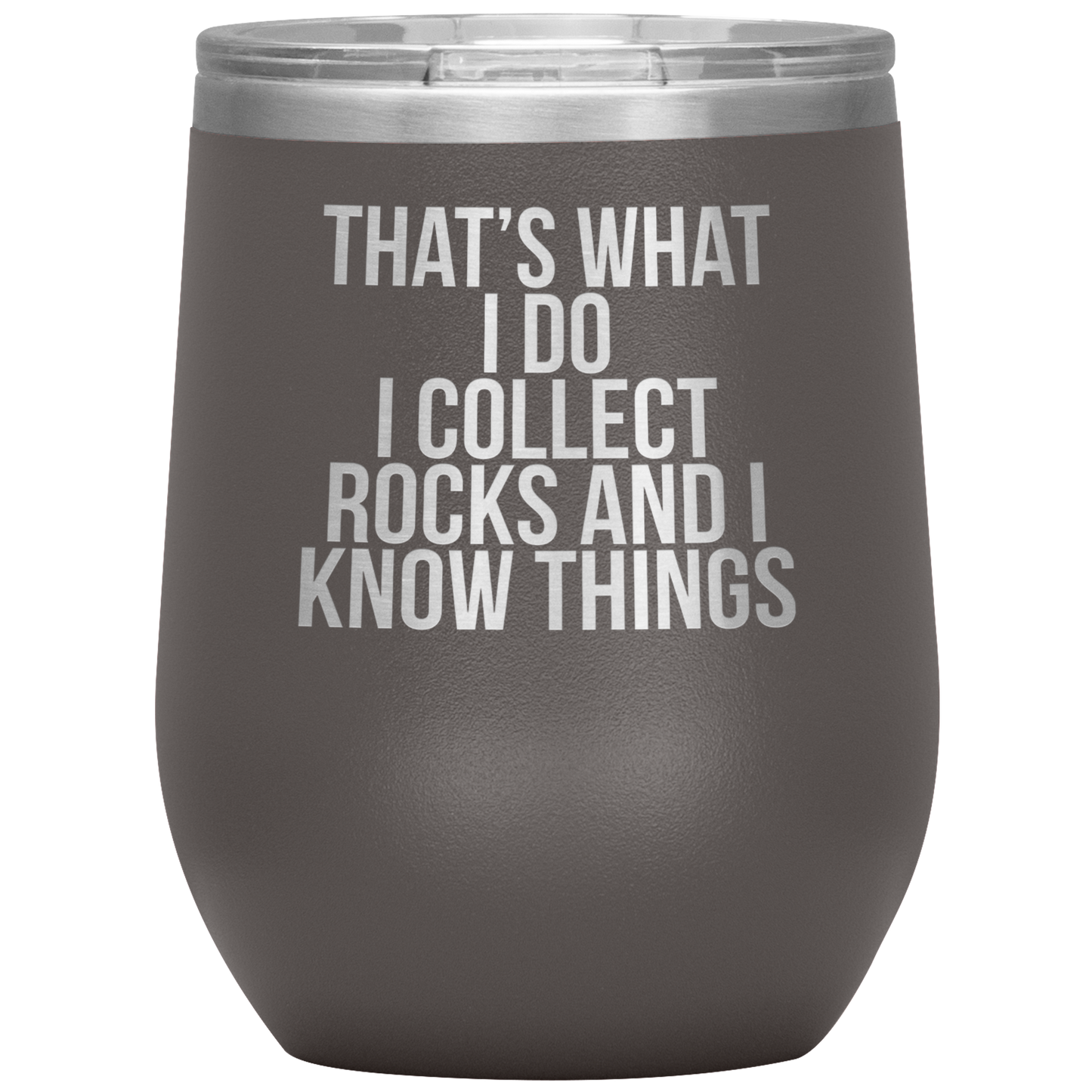 Rock Collector Wine Tumbler, Rock Collector Gifts, Travel Wine Cup, Birthday Gifts for Men and Women