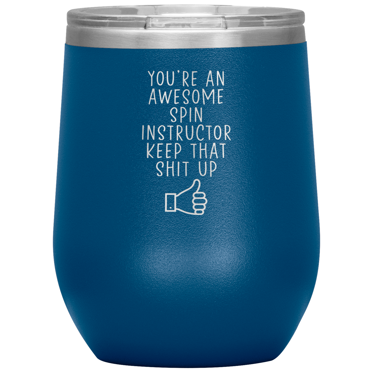 Spin Instructor Wine Tumbler, Spin Instructor Gifts, Travel Wine Cup, Birthday Gifts for Men and Women