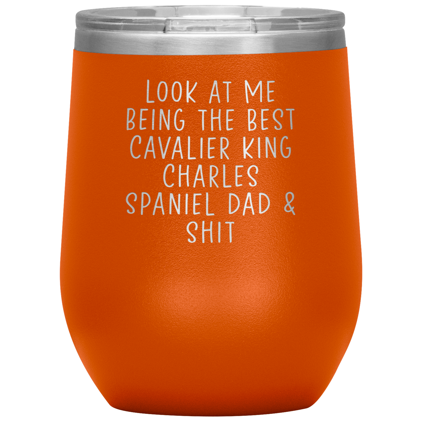 Cavalier King Charles Spaniel Dad Wine Tumbler, Funny Gifts, Travel Wine Cup, Birthday Gifts for Men and Women