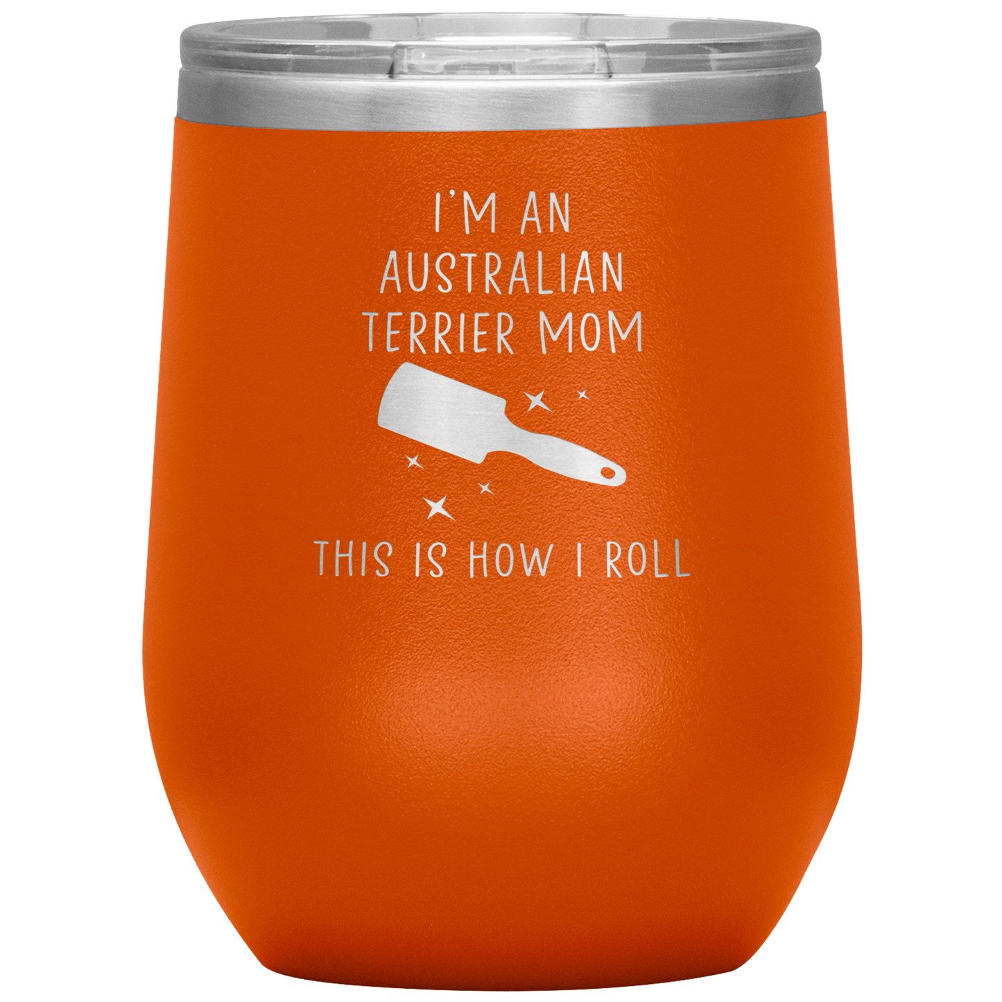 Australian Terrier Mom Wine Tumbler, Funny Travel Wine Cup, Birthday Gifts for Men and Women