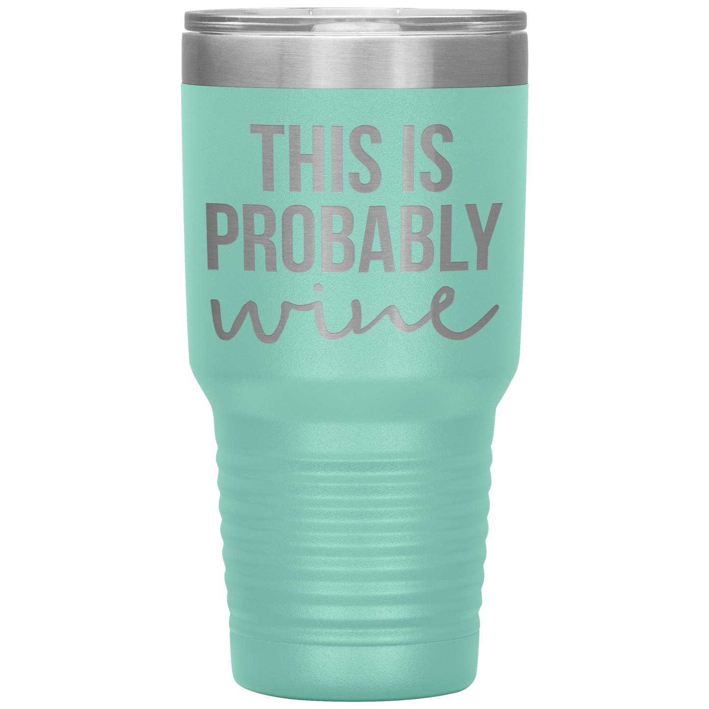 This is Probably Wine Lover Tumbler, This is Probably Wine Lover Gifts, Travel Coffee Mug, Birthday Gifts for Men and Women