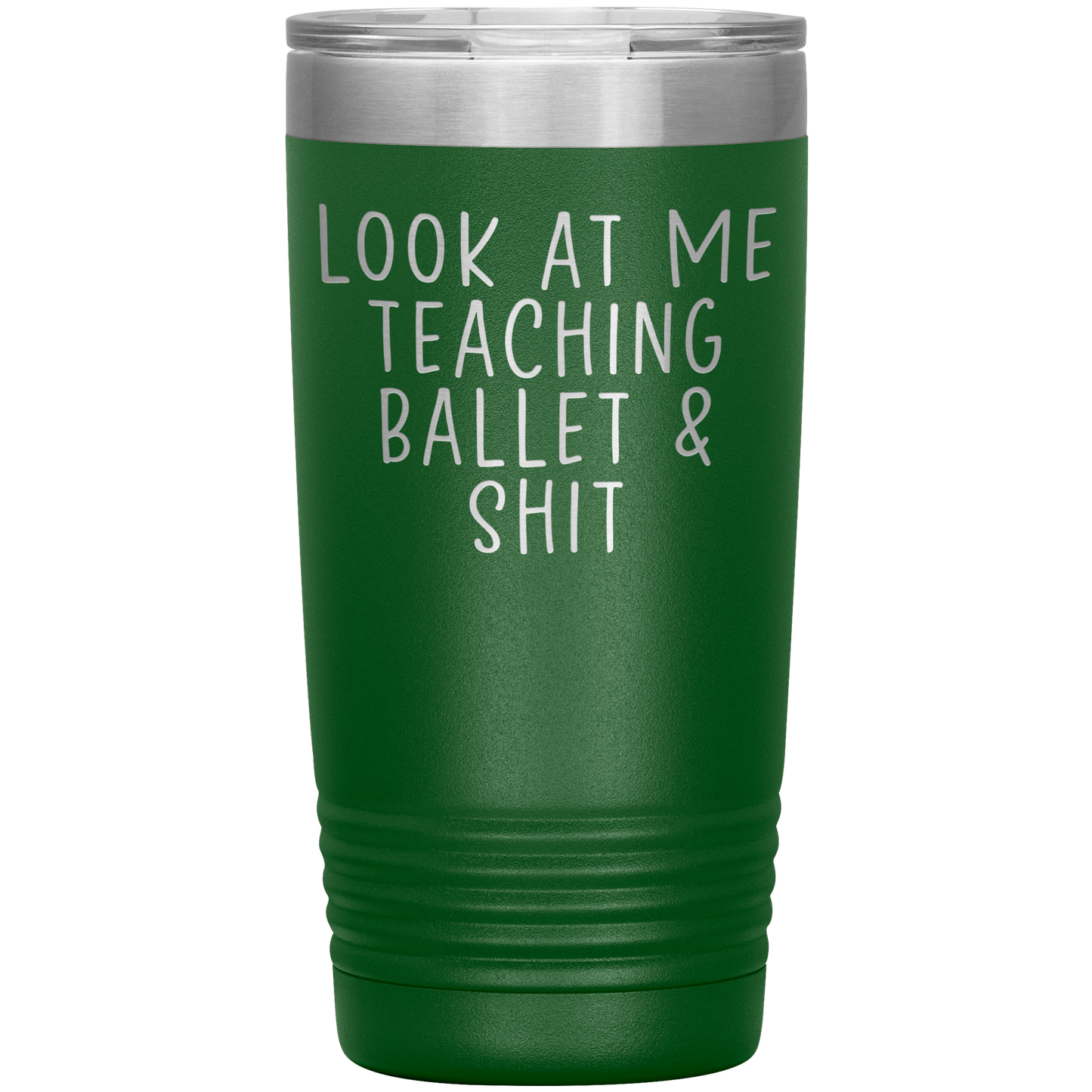 Ballet Teacher Tumbler, Ballet Teacher Gifts, Travel Coffee Mug, Birthday Gifts for Men and Women