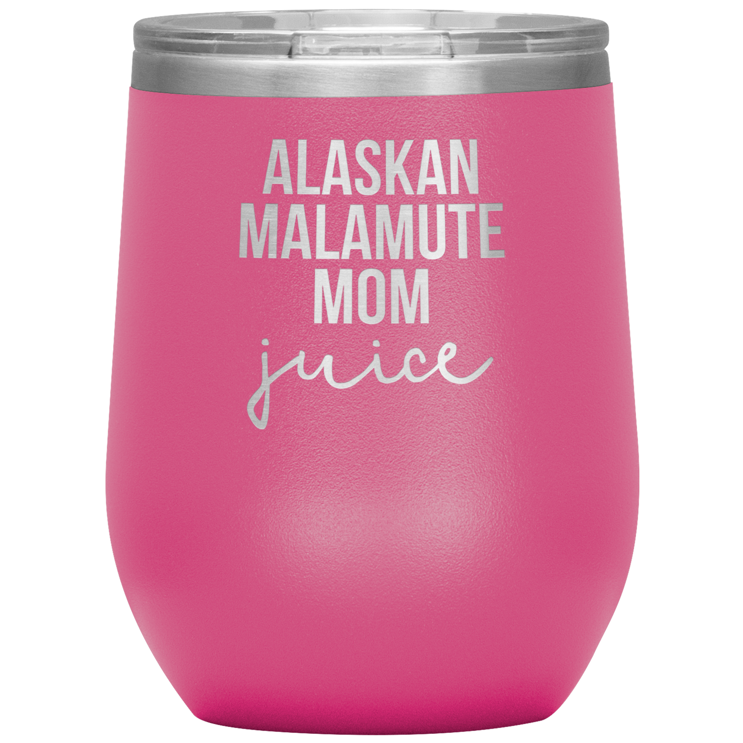 Alaskan Malamute Mom Wine Tumbler, Funny Travel Wine Cup, Birthday Gifts for Men and Women