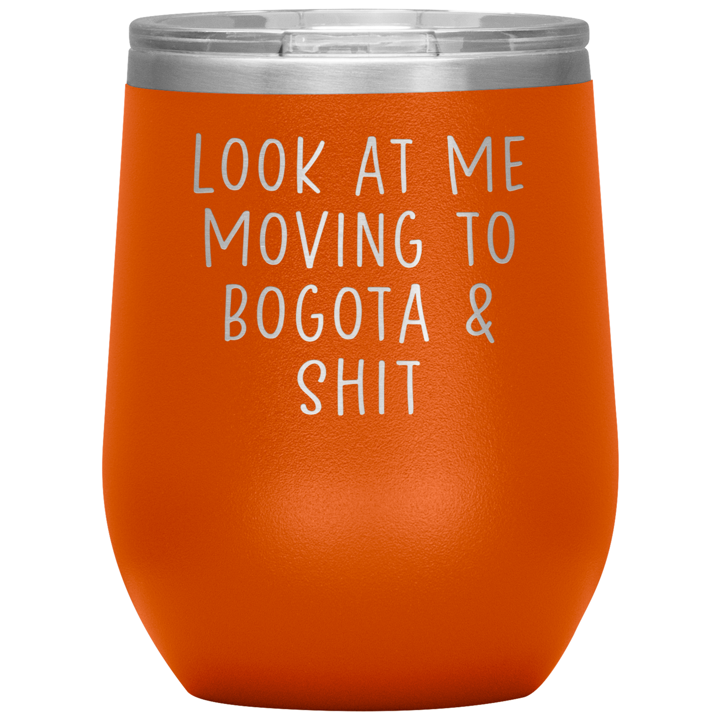 Moving to Bogota Colombia Wine Tumbler, Funny Moving Away Gifts, Housewarming Travel Wine Cup, Birthday Gifts for Men and Women