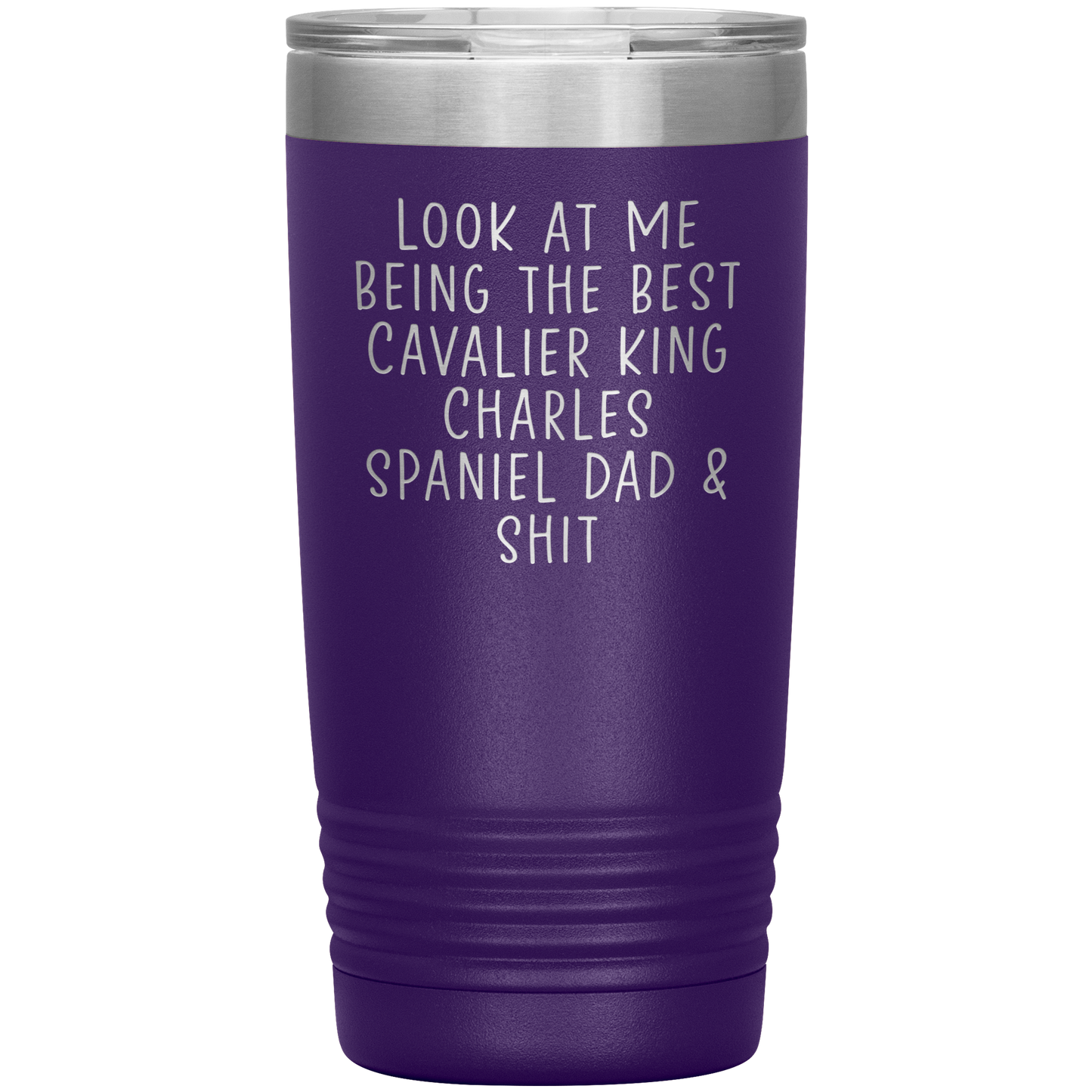 Cavalier King Charles Spaniel Dad Tumbler, Funny Travel Coffee Mug, Birthday Gifts for Men and Women