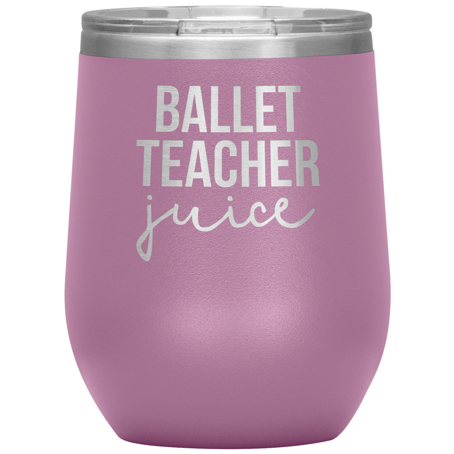 Ballet Teacher Wine Tumbler, Ballet Teacher Gifts, Travel Wine Cup, Birthday Gifts for Men and Women