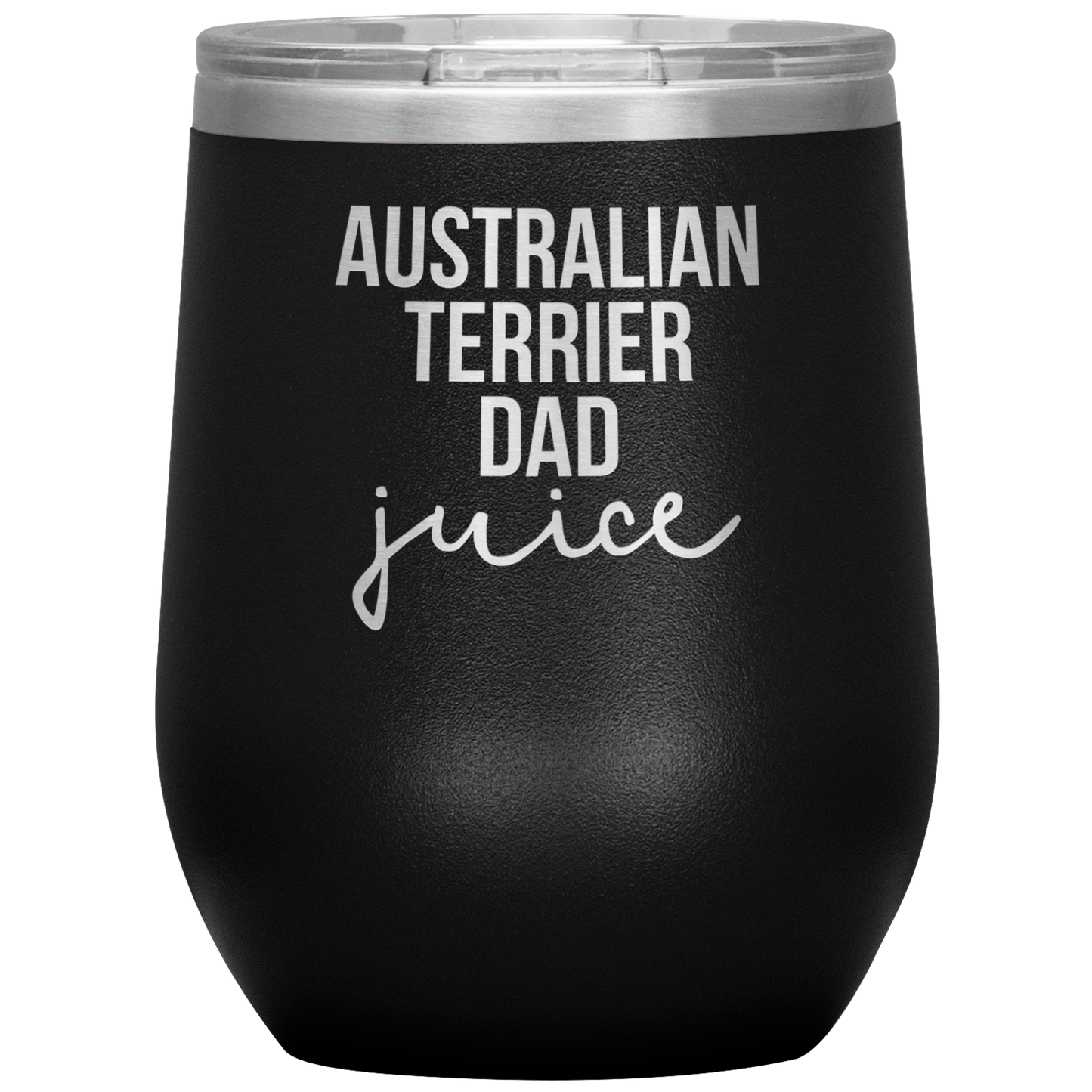 Australian Terrier Dad Wine Tumbler, Funny Travel Wine Cup, Birthday Gifts for Men and Women