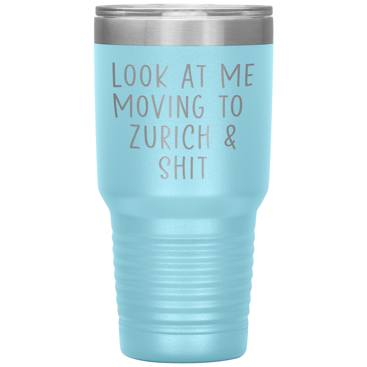 Moving to Zurich Switzerland Tumbler, Funny Travel Coffee Mug, Birthday Gifts for Men and Women