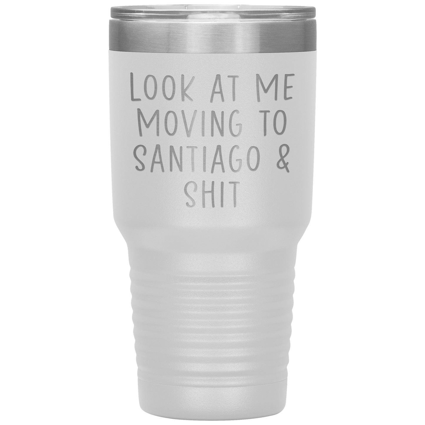 Moving to Santiago Chile Tumbler, Funny Travel Coffee Mug, Birthday Gifts for Men and Women