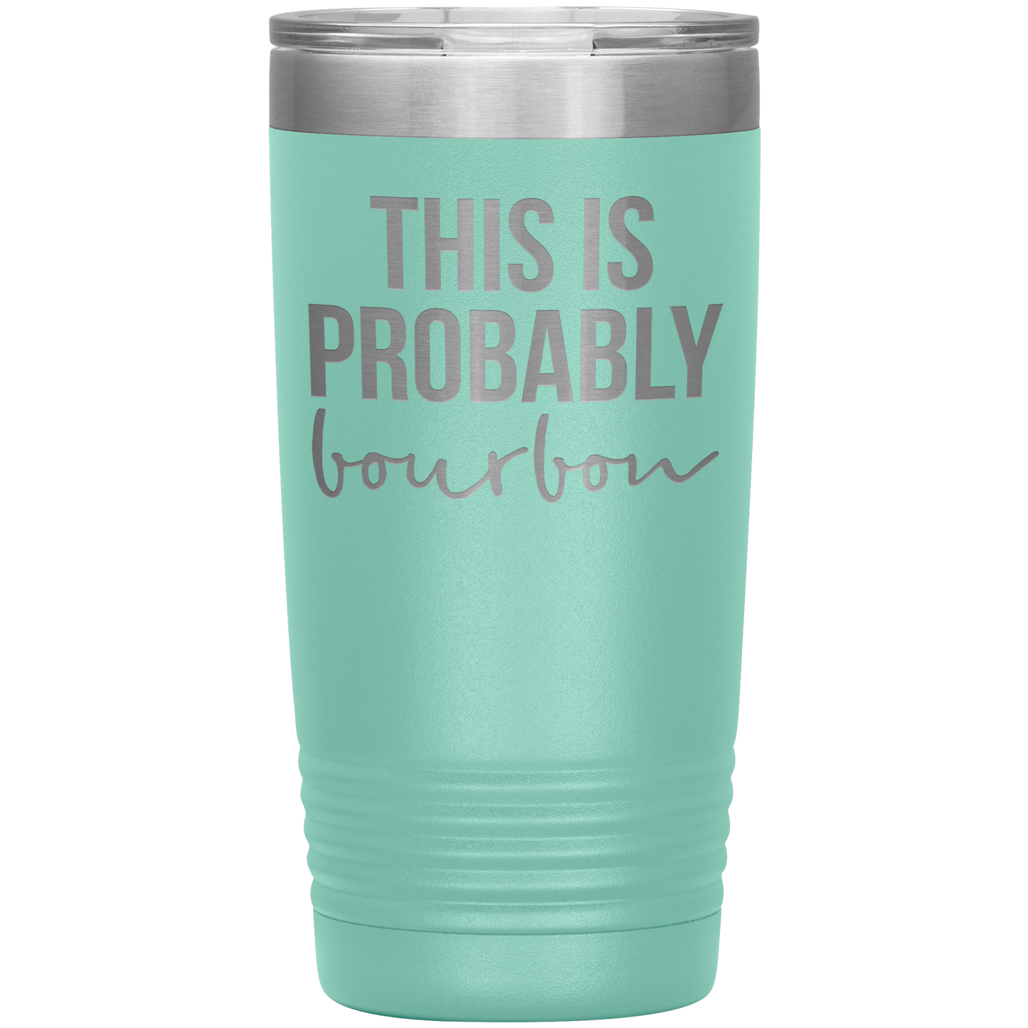 This is Probably Bourbon Lover Tumbler, This is Probably Bourbon Lover Gifts, Travel Coffee Mug, Birthday Gifts for Men and Women