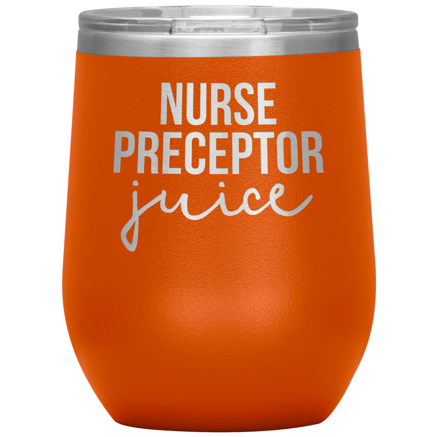 Nurse Preceptor Wine Tumbler, Nurse Preceptor Gifts, Travel Wine Cup, Birthday Gifts for Men and Women