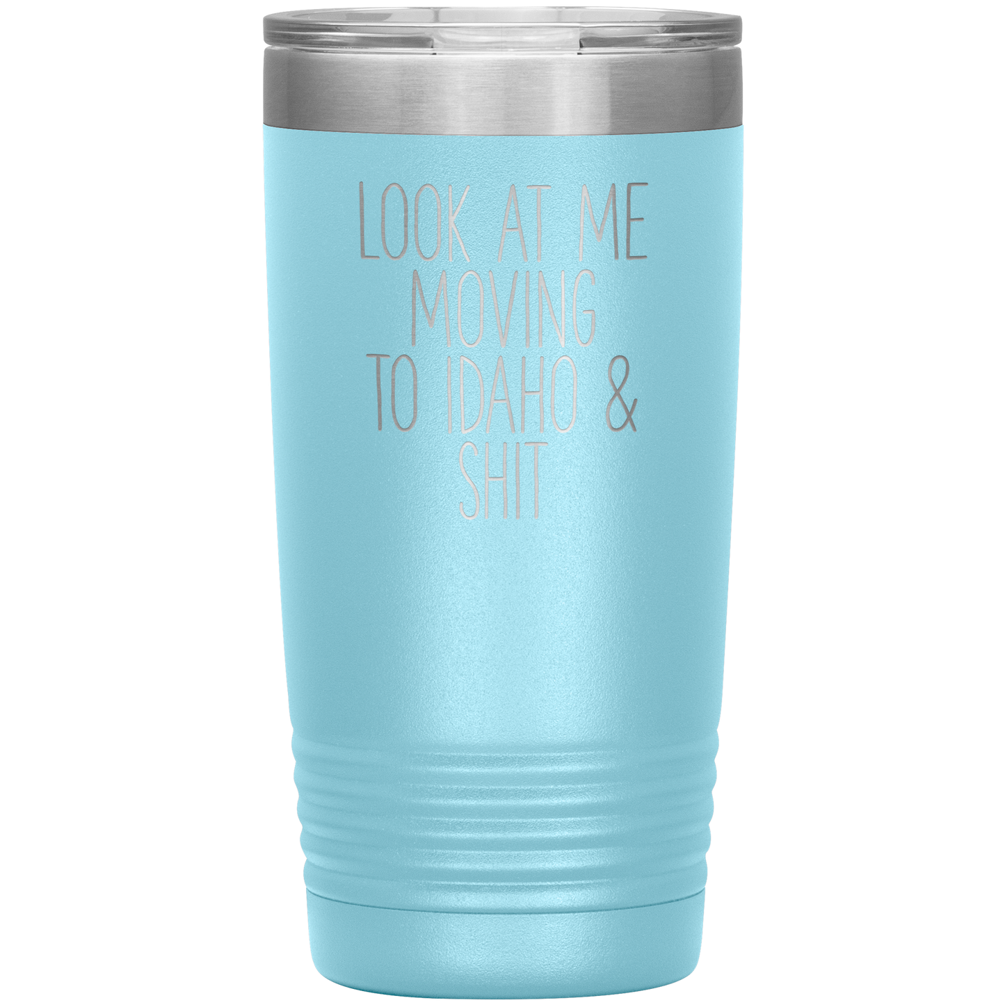 Moving to Idaho Gifts, Moving to Idaho Coffee Mug, Tumbler, Birthday Gifts for Men and Women