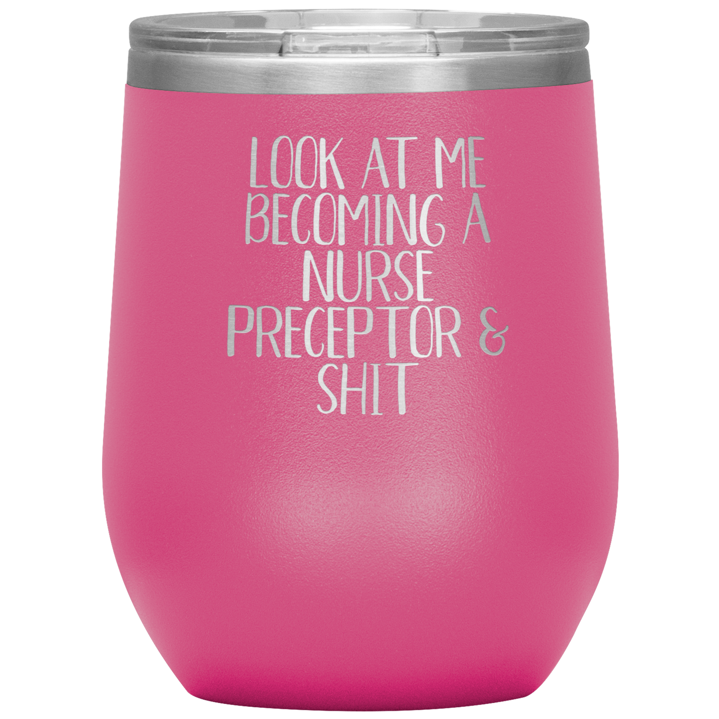 Nurse Preceptor Wine Tumbler, Nurse Preceptor Gifts, Travel Wine Cup, Birthday Gifts for Men and Women