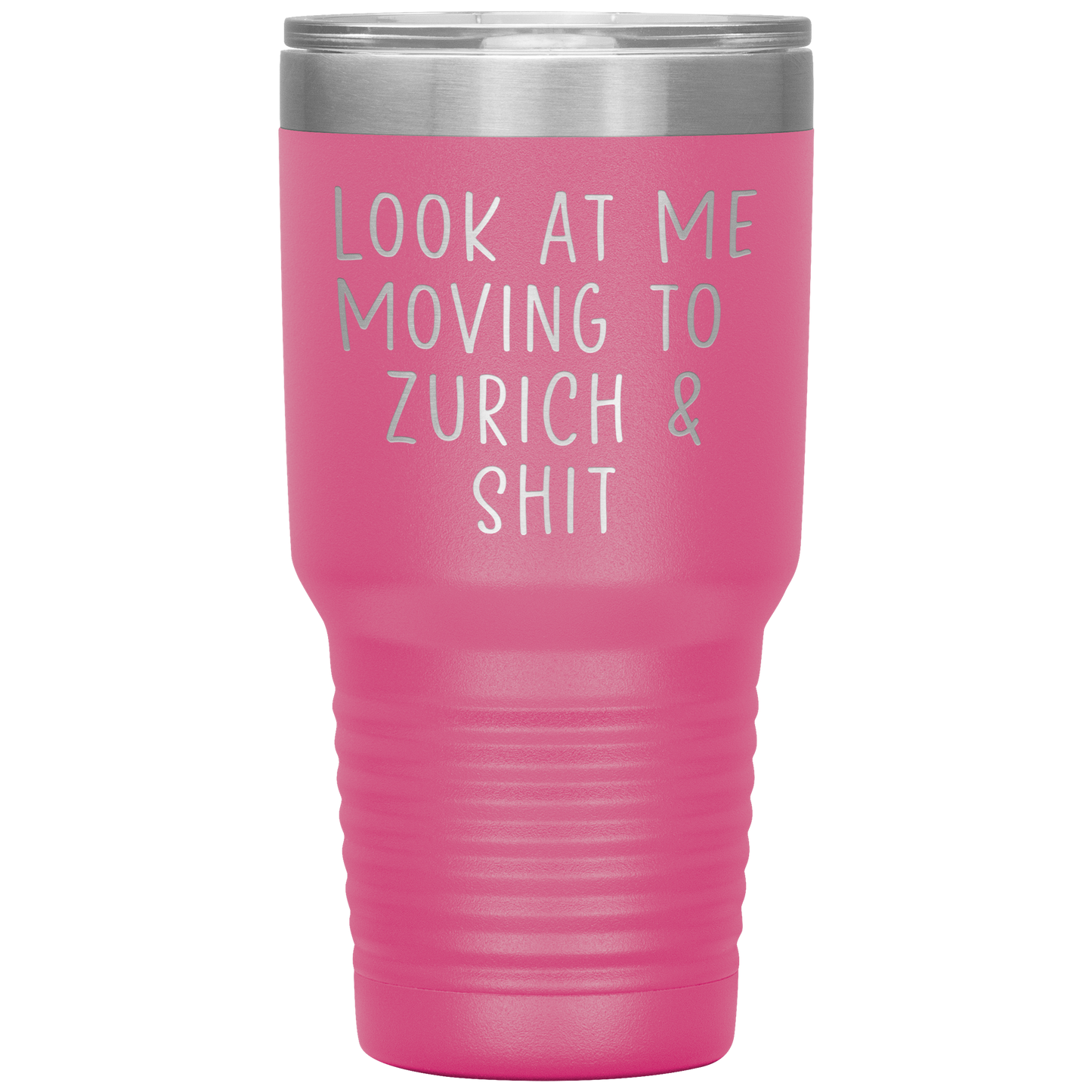 Moving to Zurich Switzerland Tumbler, Funny Travel Coffee Mug, Birthday Gifts for Men and Women