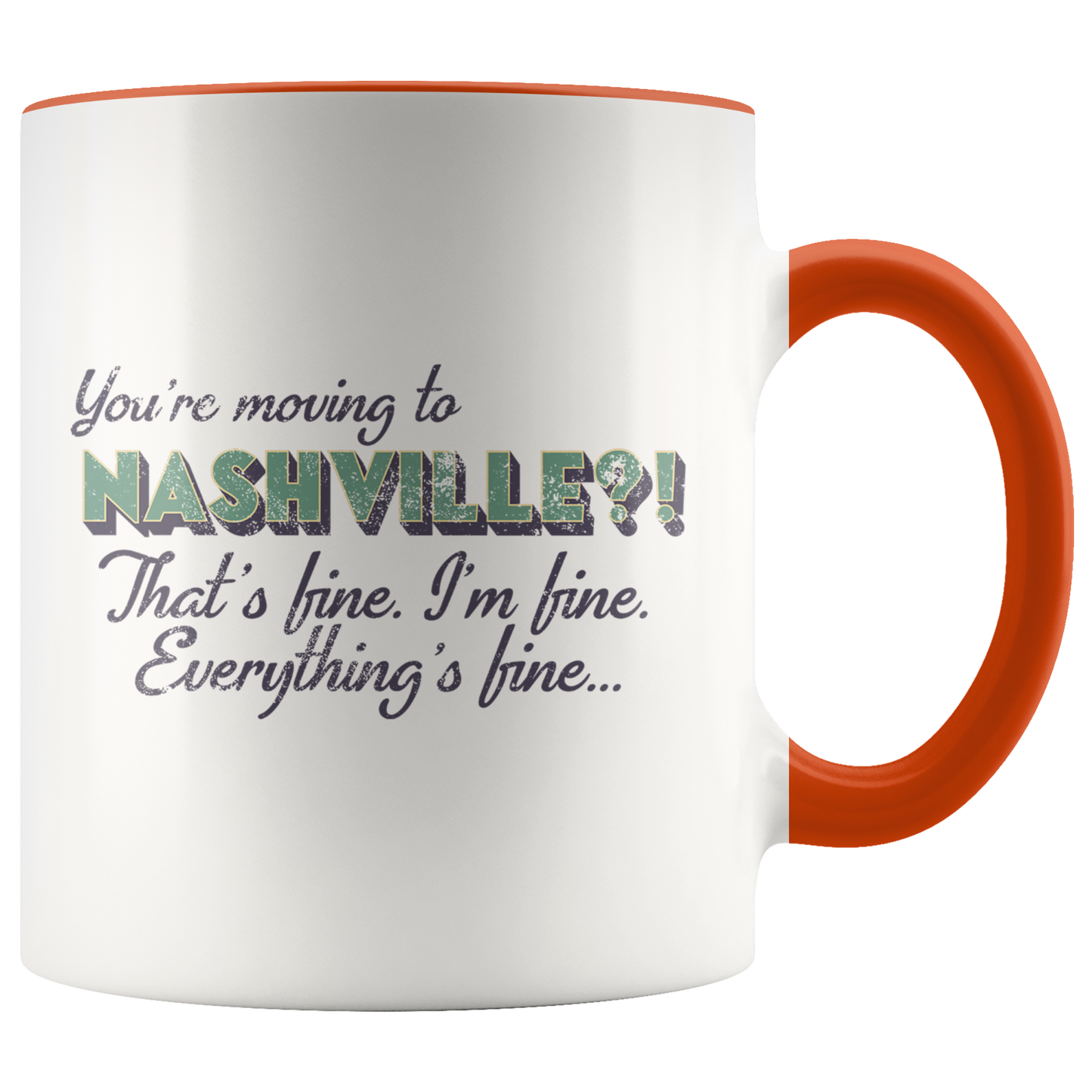 Moving to Nashville Tennessee Gifts, Funny Coffee Mug, Two Tone Accent Cup, Birthday Gift for Men and Women