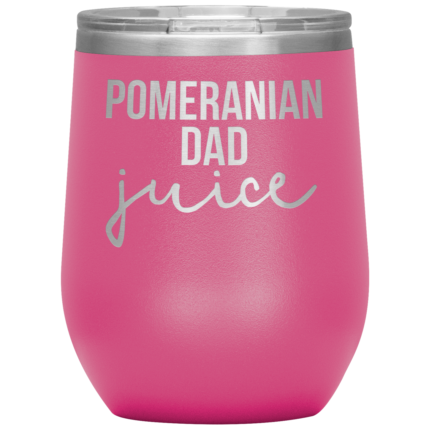 Pomeranian Dad Wine Tumbler, Pomeranian Dad Gifts, Travel Wine Cup, Birthday Gifts for Men and Women