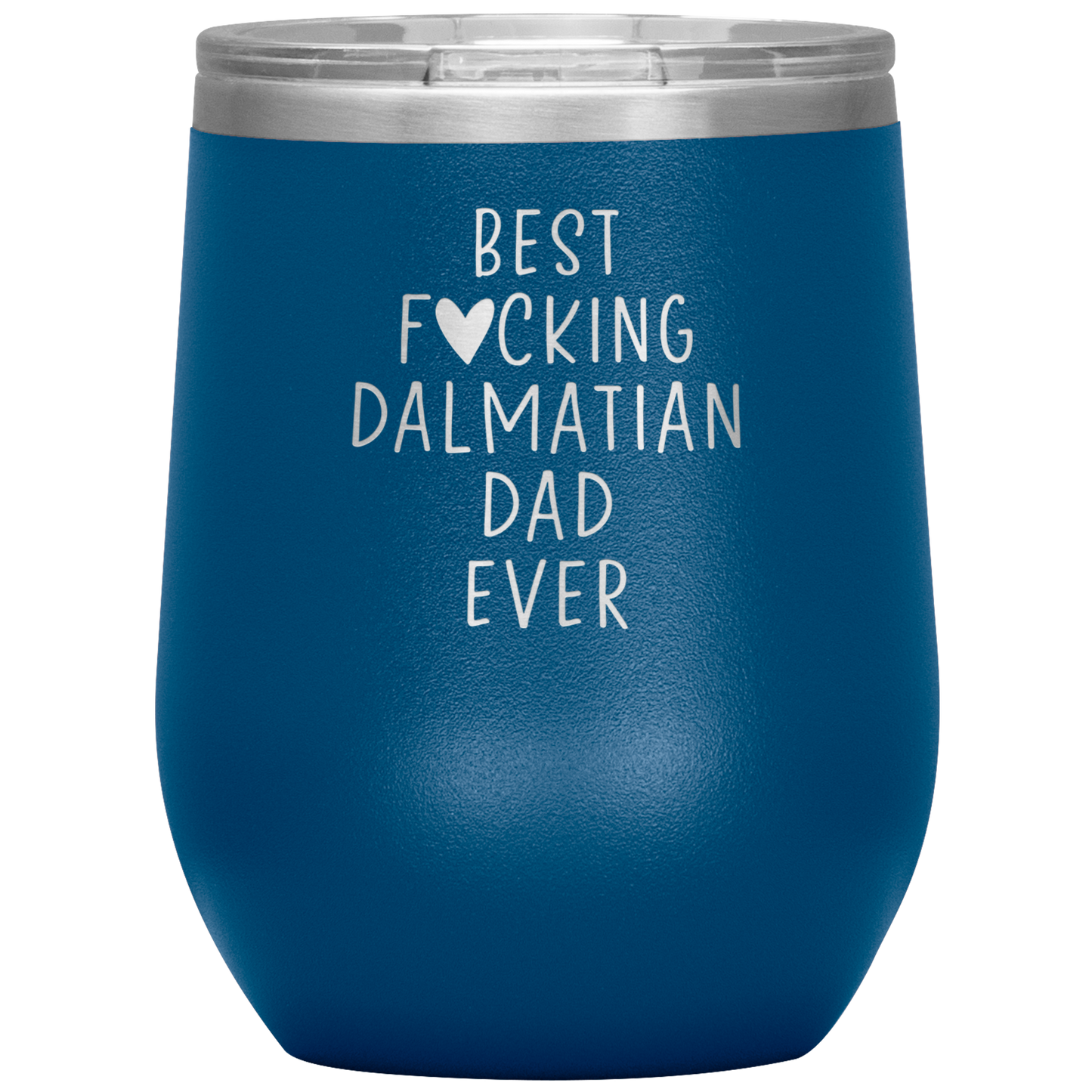 Dalmatian Dad Wine Tumbler, Dalmatian Dad Gifts, Travel Wine Cup, Birthday Gifts for Men and Women