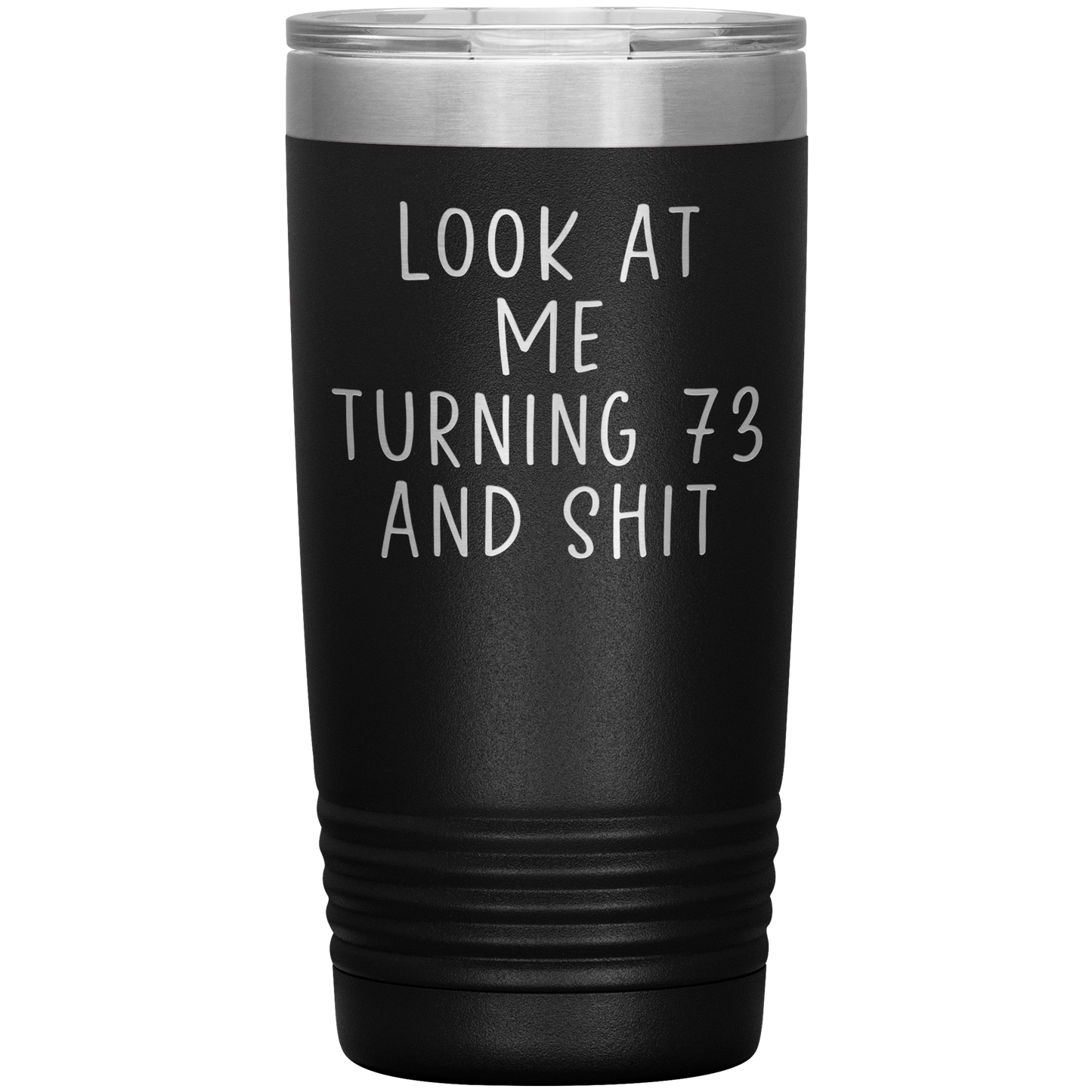 73rd Birthday Tumbler, 73rd Birthday Gifts, Travel Coffee Mug, Birthday Gifts for Men and Women