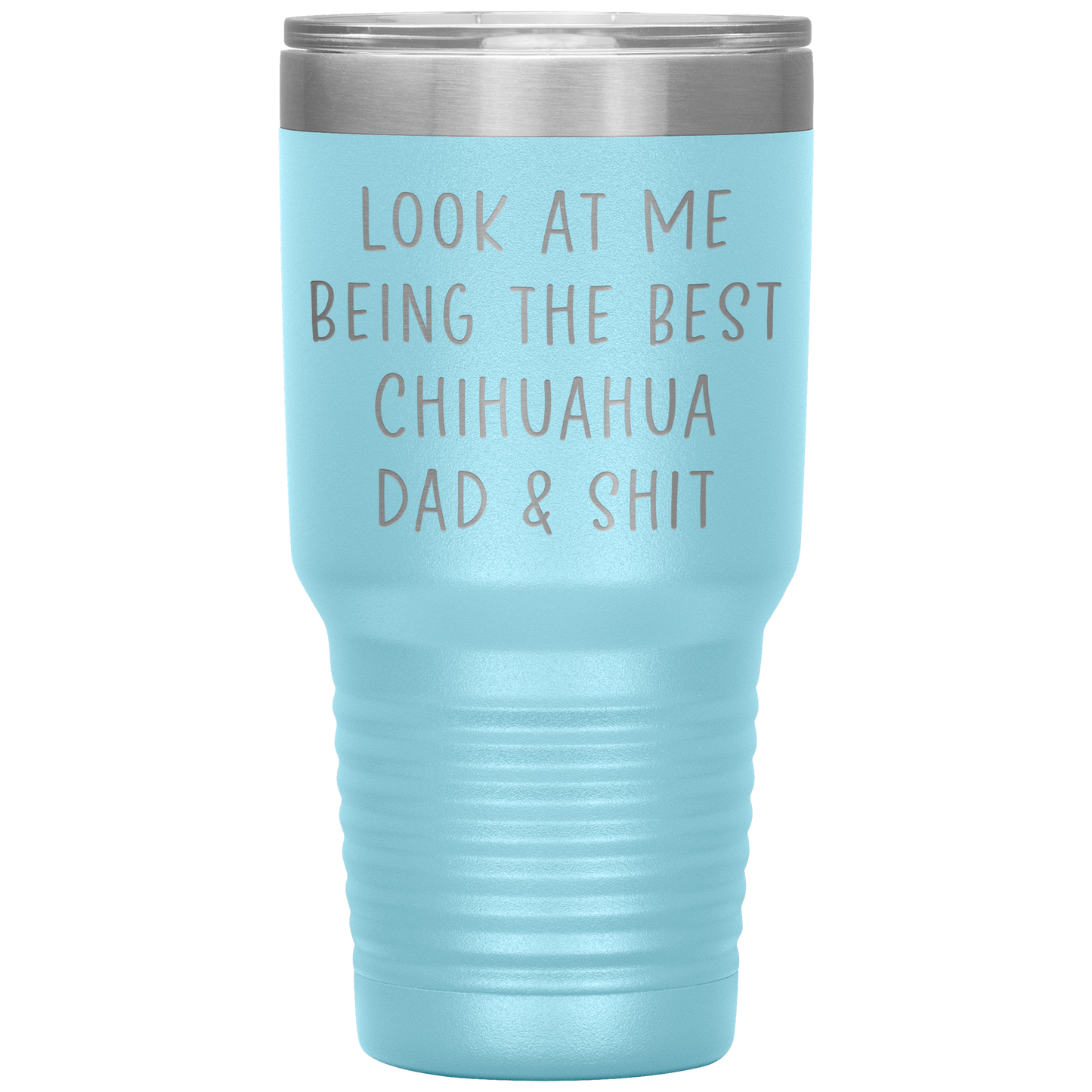 Chihuahua Dad Tumbler, Funny Travel Coffee Mug, Birthday Gifts for Men and Women