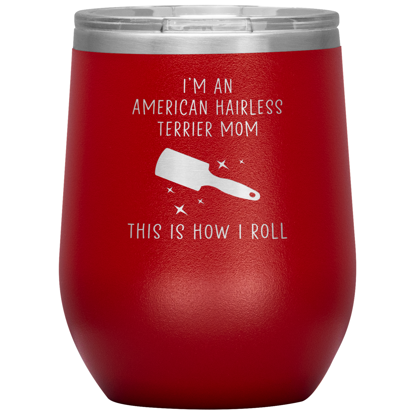 American Hairless Terrier Mom Wine Tumbler, Funny Travel Wine Cup, Birthday Gifts for Men and Women