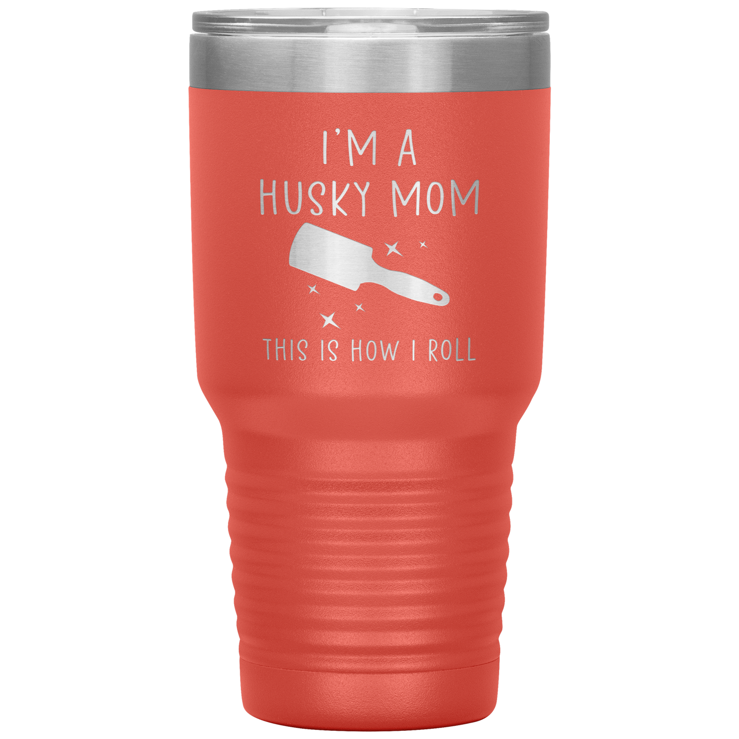 Husky Mom Tumbler, Funny Travel Coffee Mug, Birthday Gifts for Men and Women