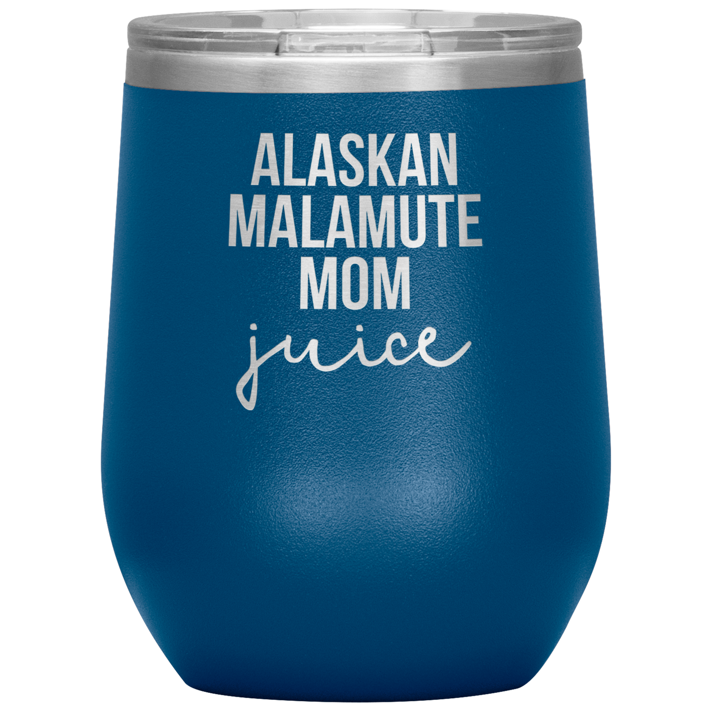 Alaskan Malamute Mom Wine Tumbler, Funny Travel Wine Cup, Birthday Gifts for Men and Women