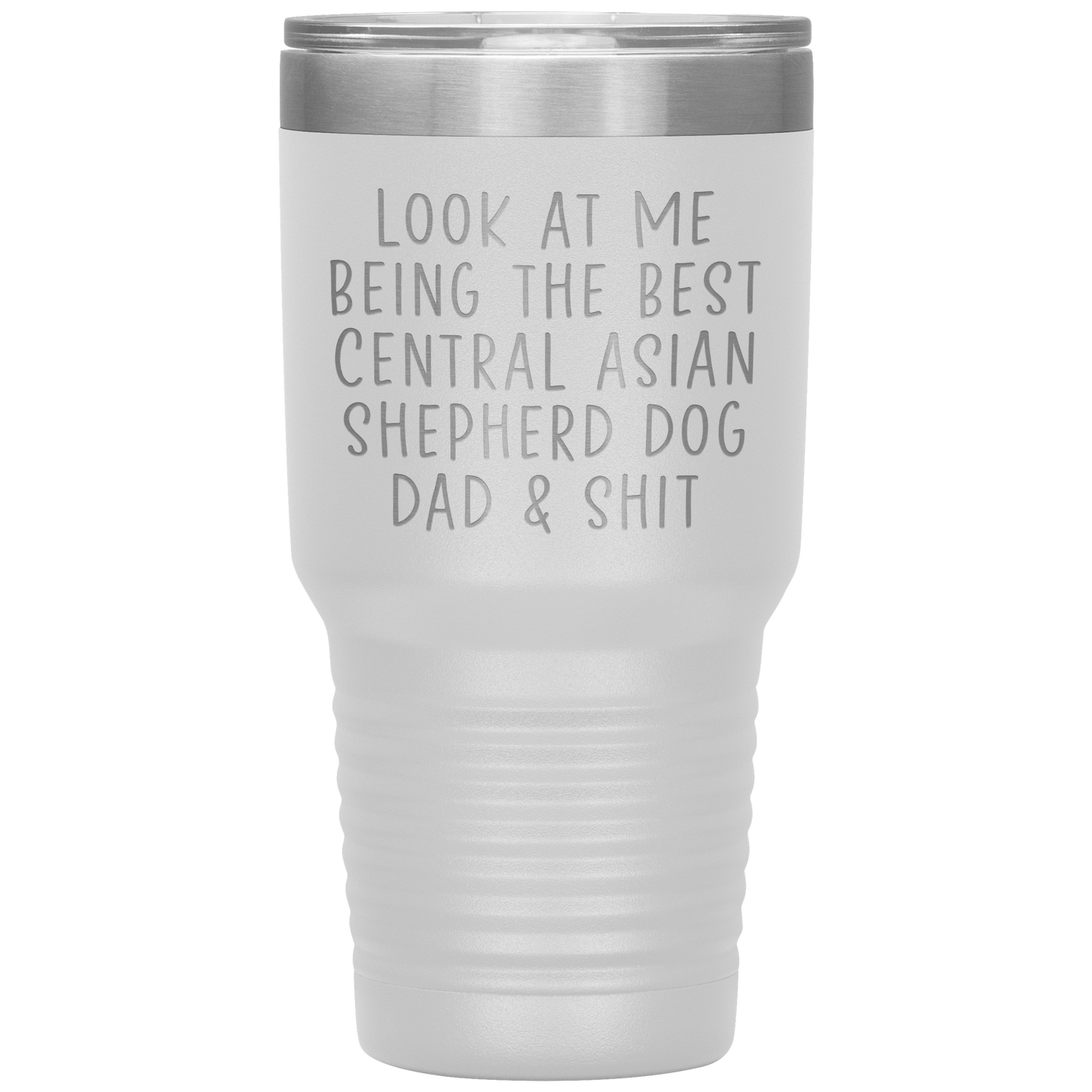 Central Asian Shepherd Dog Dad Tumbler, Funny Travel Coffee Mug, Birthday Gifts for Men and Women