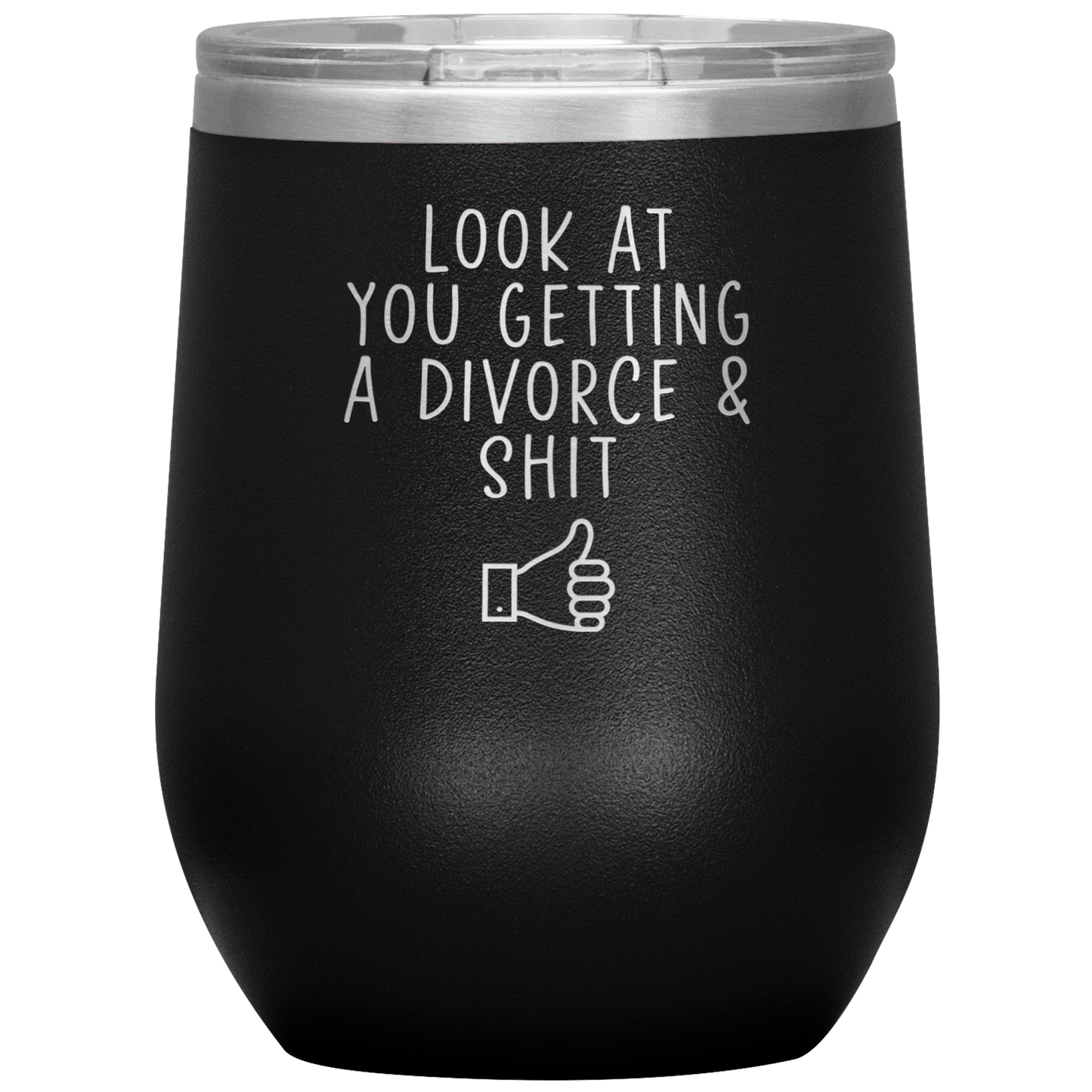 Divorce Wine Tumbler, Divorcee Gifts, Travel Wine Cup, Birthday Gifts for Men and Women