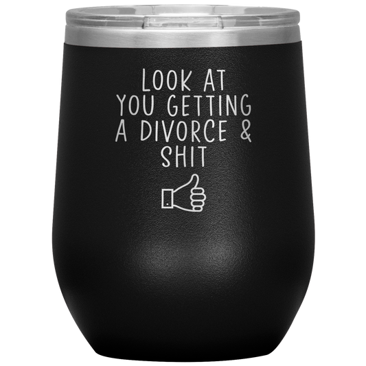 Divorce Wine Tumbler, Divorcee Gifts, Travel Wine Cup, Birthday Gifts for Men and Women