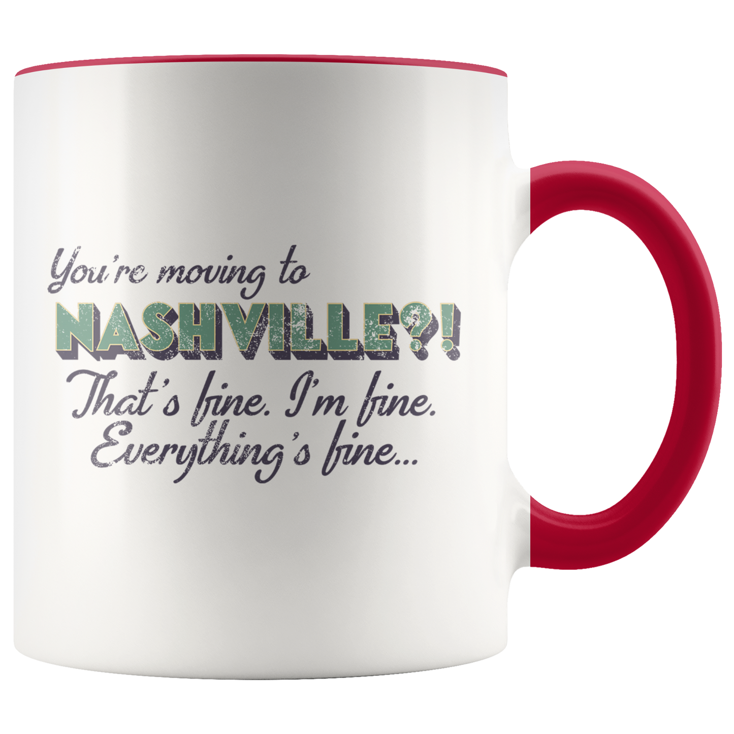 Moving to Nashville Tennessee Gifts, Funny Coffee Mug, Two Tone Accent Cup, Birthday Gift for Men and Women