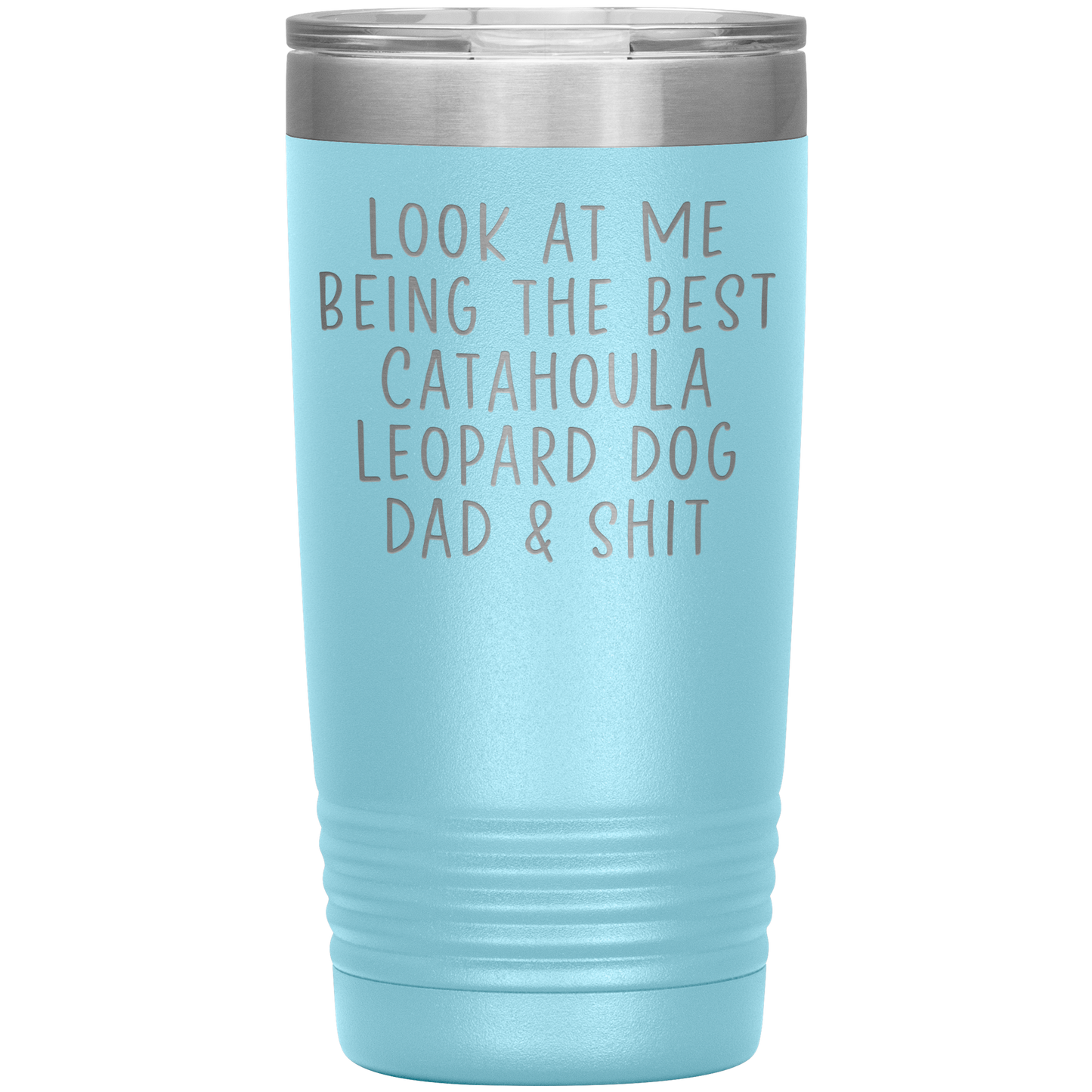 Catahoula Leopard Dog Dad Tumbler, Funny Travel Coffee Mug, Birthday Gifts for Men and Women