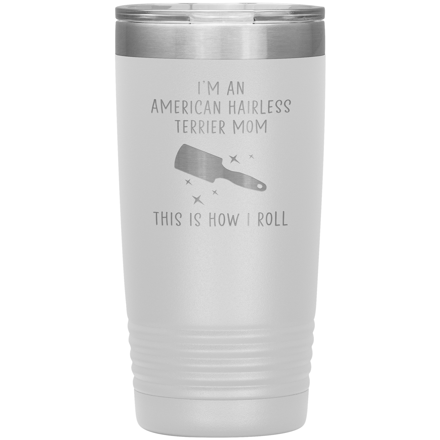 American Hairless Terrier Mom Tumbler, Funny Travel Coffee Mug, Birthday Gifts for Men and Women