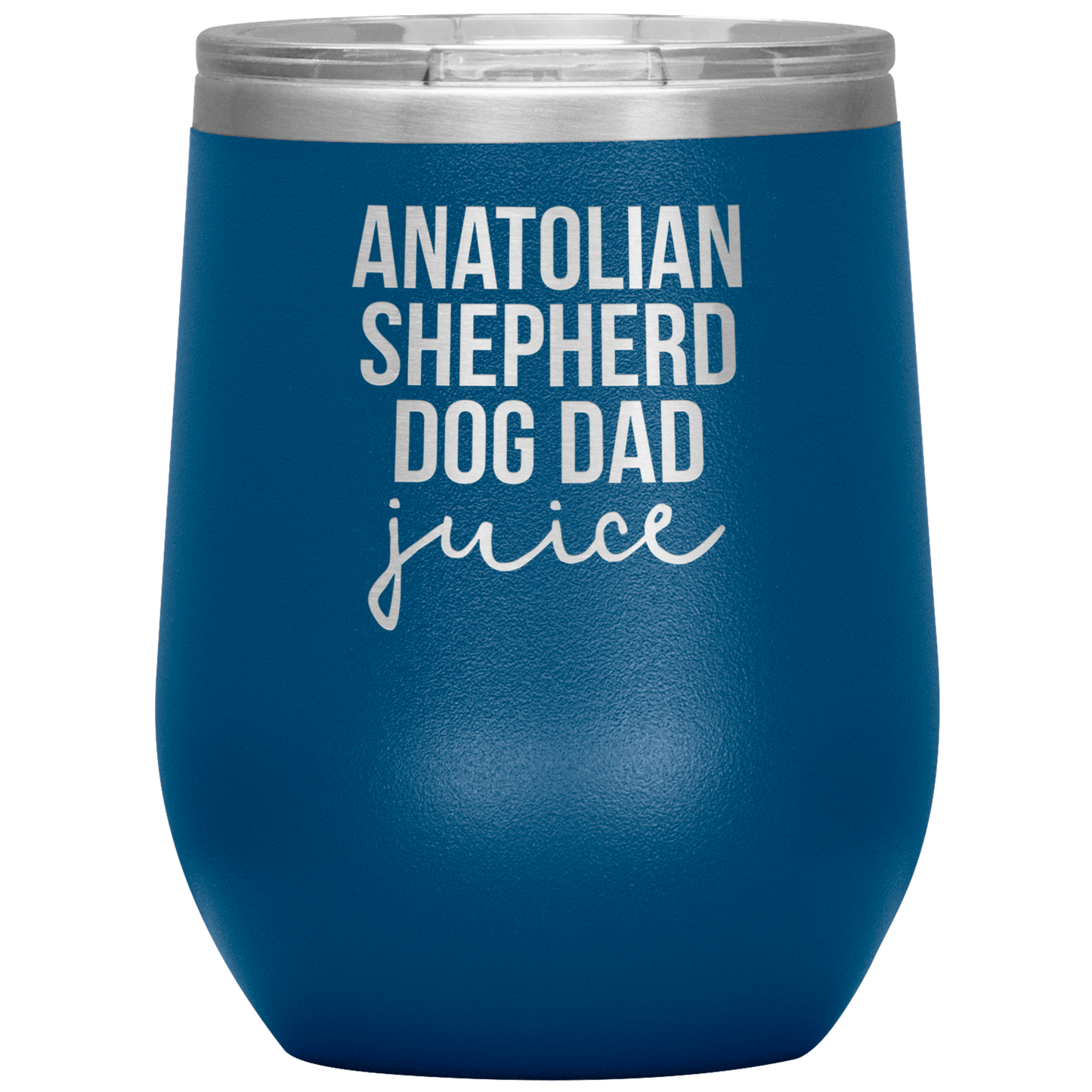 Anatolian Shepherd Dog Dad Wine Tumbler, Funny Travel Wine Cup, Birthday Gifts for Men and Women