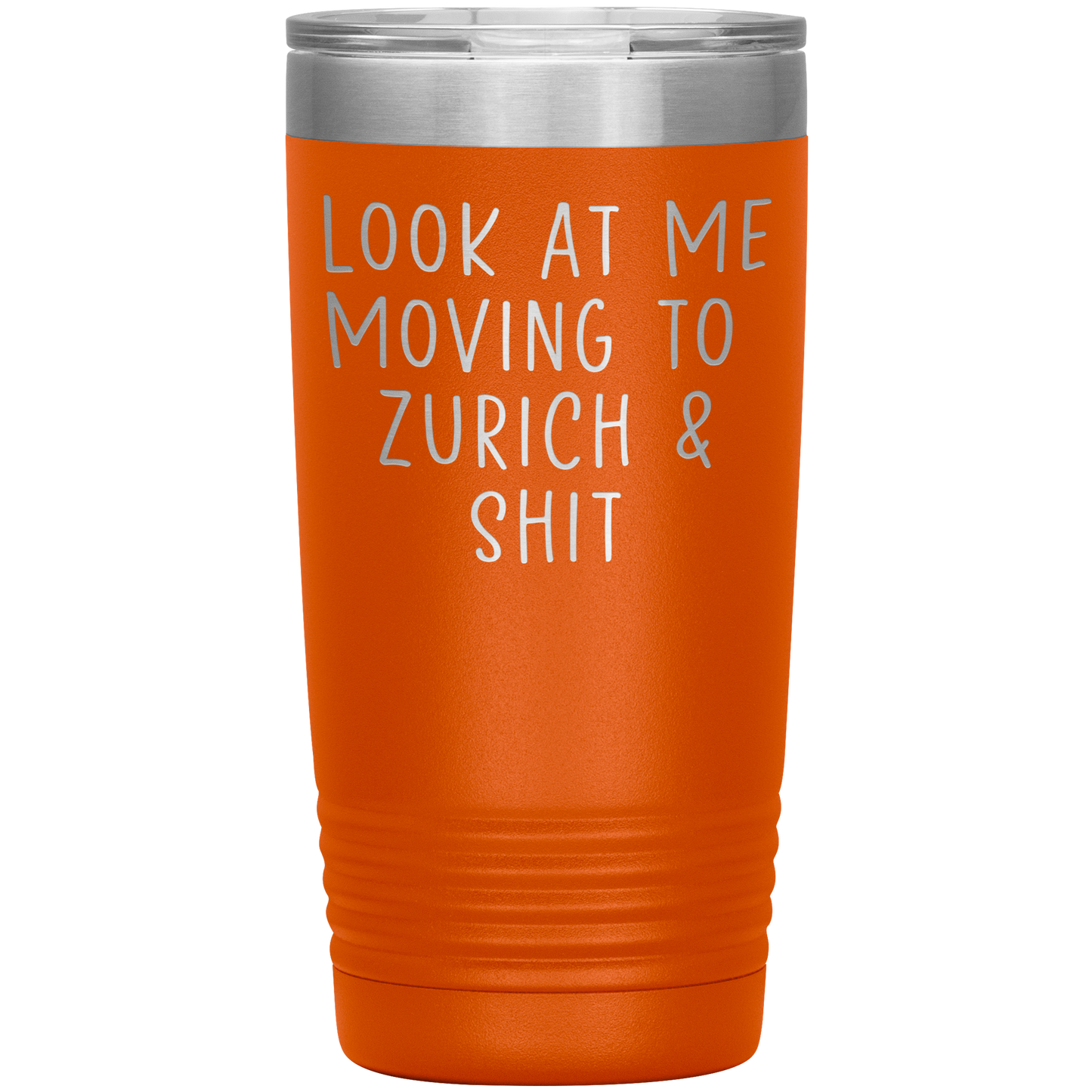 Moving to Zurich Switzerland Tumbler, Funny Travel Coffee Mug, Birthday Gifts for Men and Women