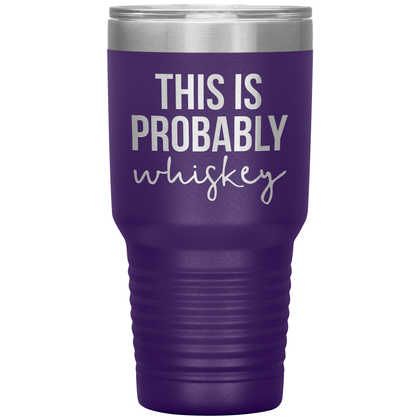 This is Probably Whiskey Lover Tumbler, This is Probably Whiskey Lover Gifts, Travel Coffee Mug, Birthday Gifts for Men and Women