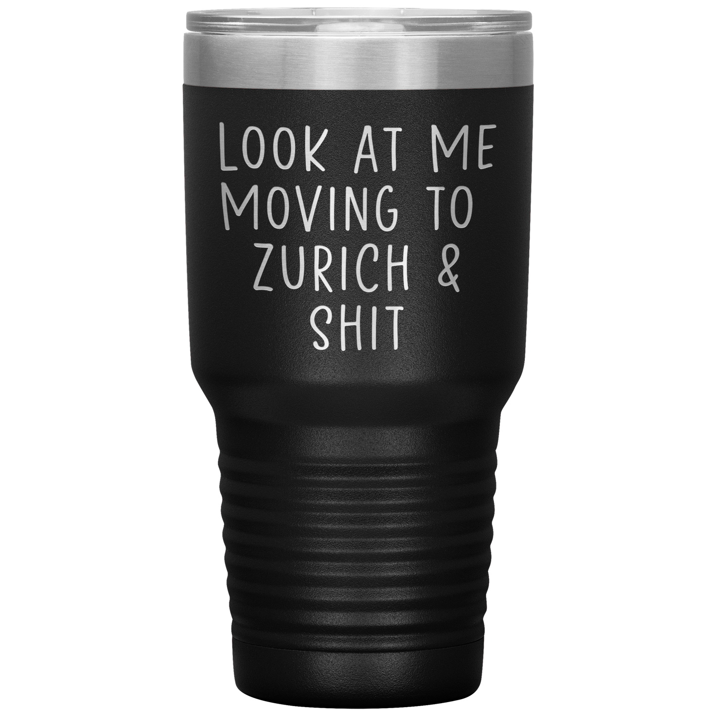 Moving to Zurich Switzerland Tumbler, Funny Travel Coffee Mug, Birthday Gifts for Men and Women