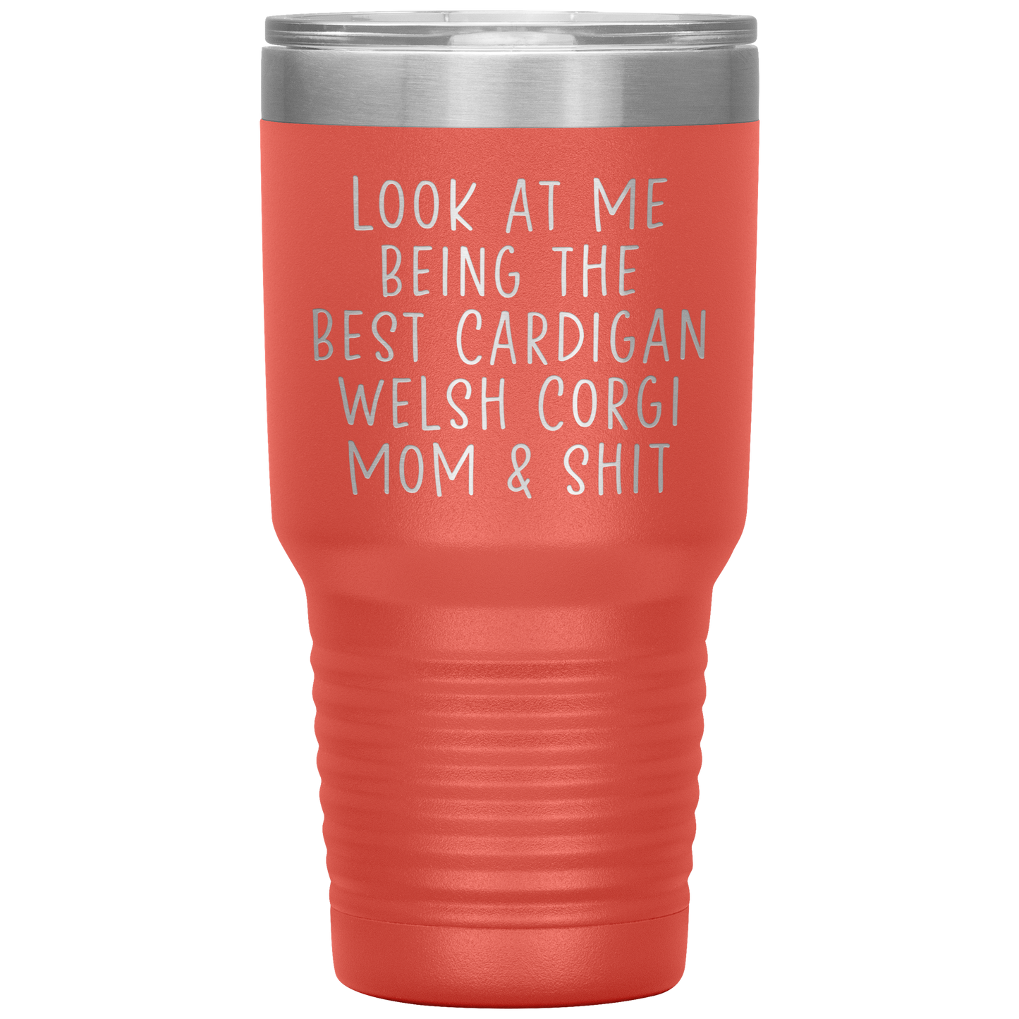 Cardigan Welsh Corgi Mom Tumbler, Funny Travel Coffee Mug, Birthday Gifts for Men and Women