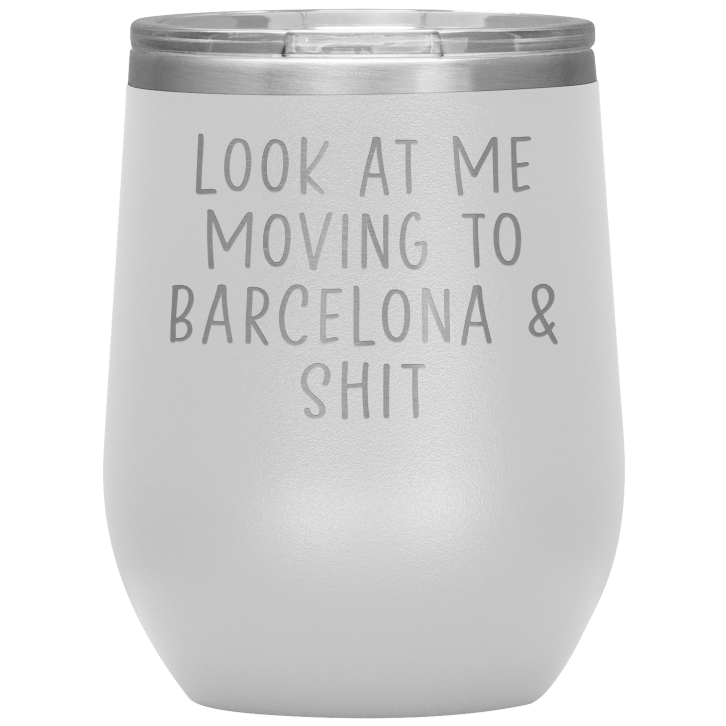 Moving to Barcelona Spain Wine Tumbler, Funny Moving Away Gifts, Housewarming Travel Wine Cup, Birthday Gifts for Men and Women