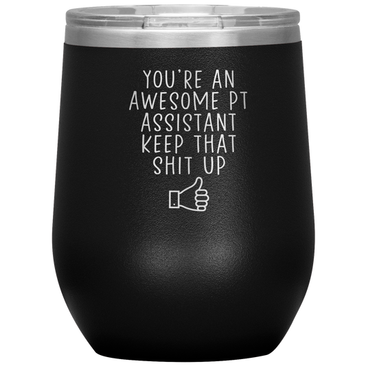 PT Assistant Wine Tumbler, PT Assistant Gifts, Travel Wine Cup, Birthday Gifts for Men and Women