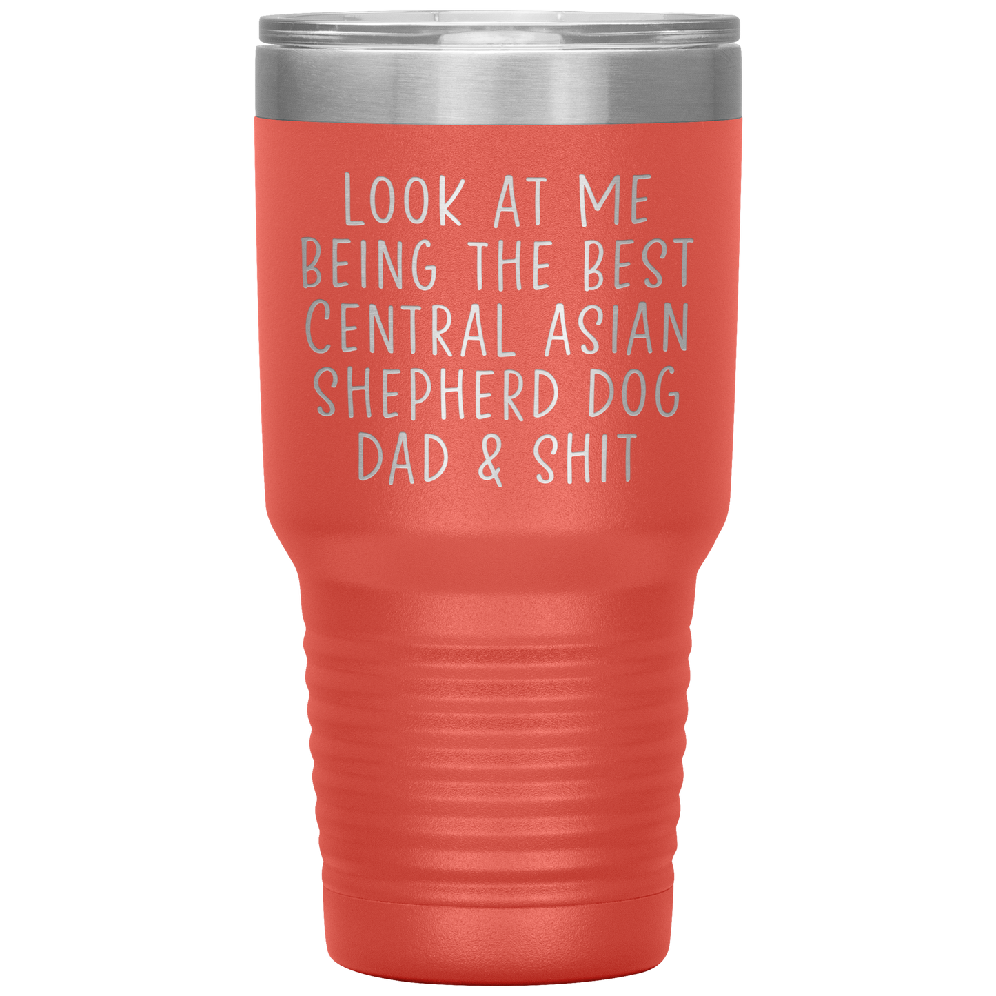 Central Asian Shepherd Dog Dad Tumbler, Funny Travel Coffee Mug, Birthday Gifts for Men and Women