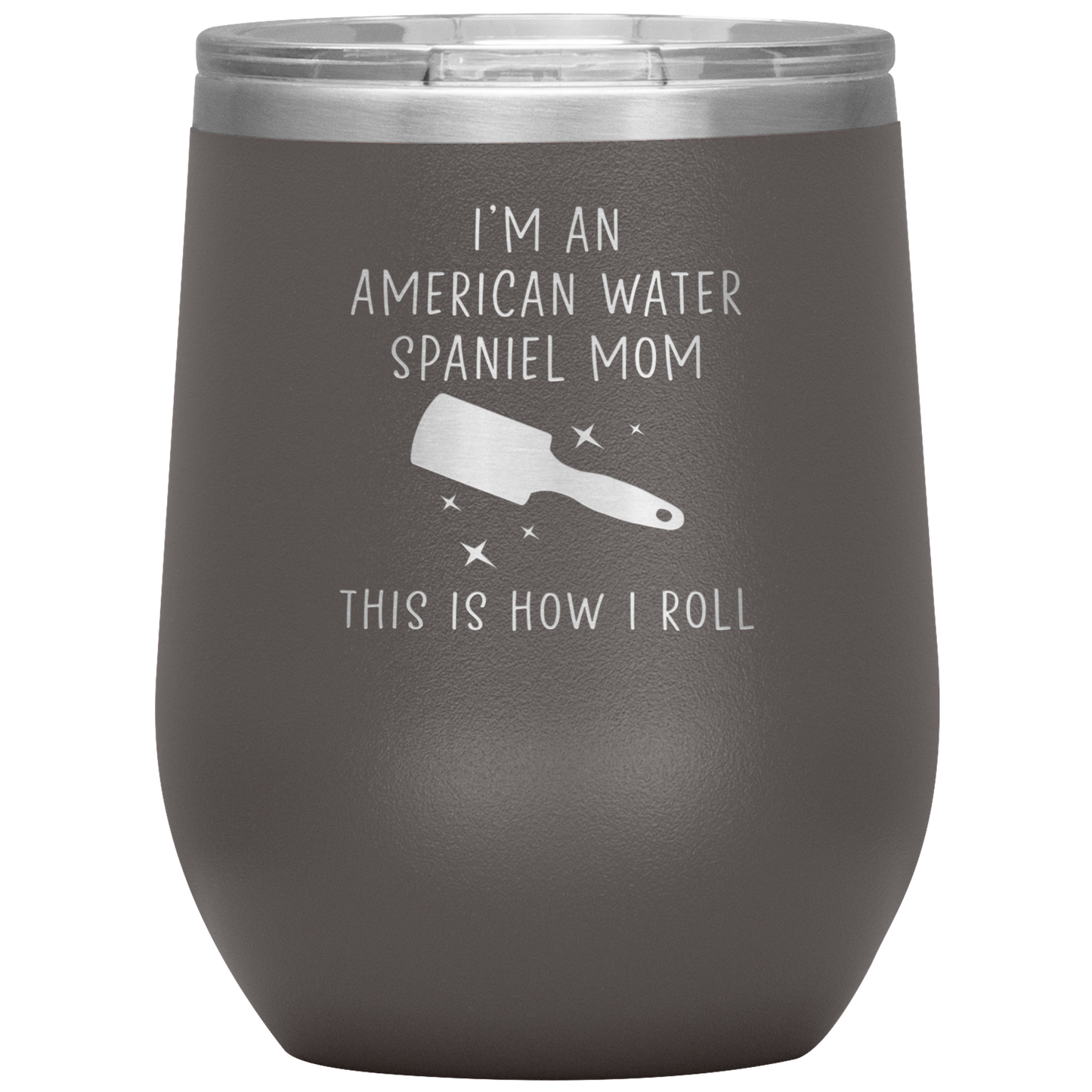 American Water Spaniel Mom Wine Tumbler, Funny Travel Wine Cup, Birthday Gifts for Men and Women