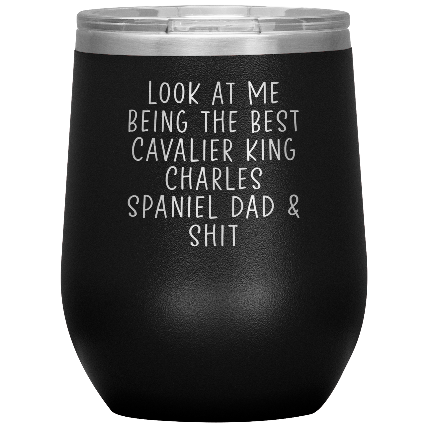 Cavalier King Charles Spaniel Dad Wine Tumbler, Funny Gifts, Travel Wine Cup, Birthday Gifts for Men and Women