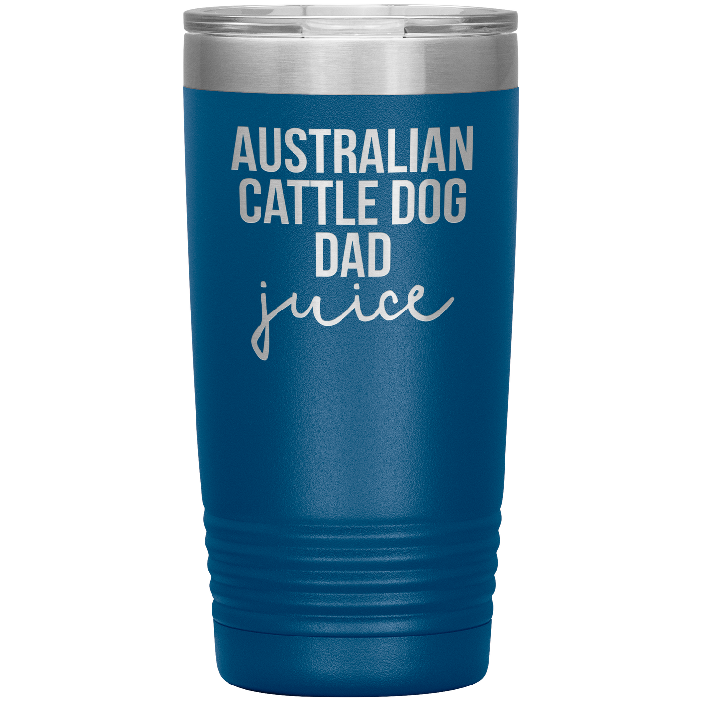 Australian Cattle Dog Dad Tumbler, Funny Travel Coffee Mug, Birthday Gifts for Men and Women