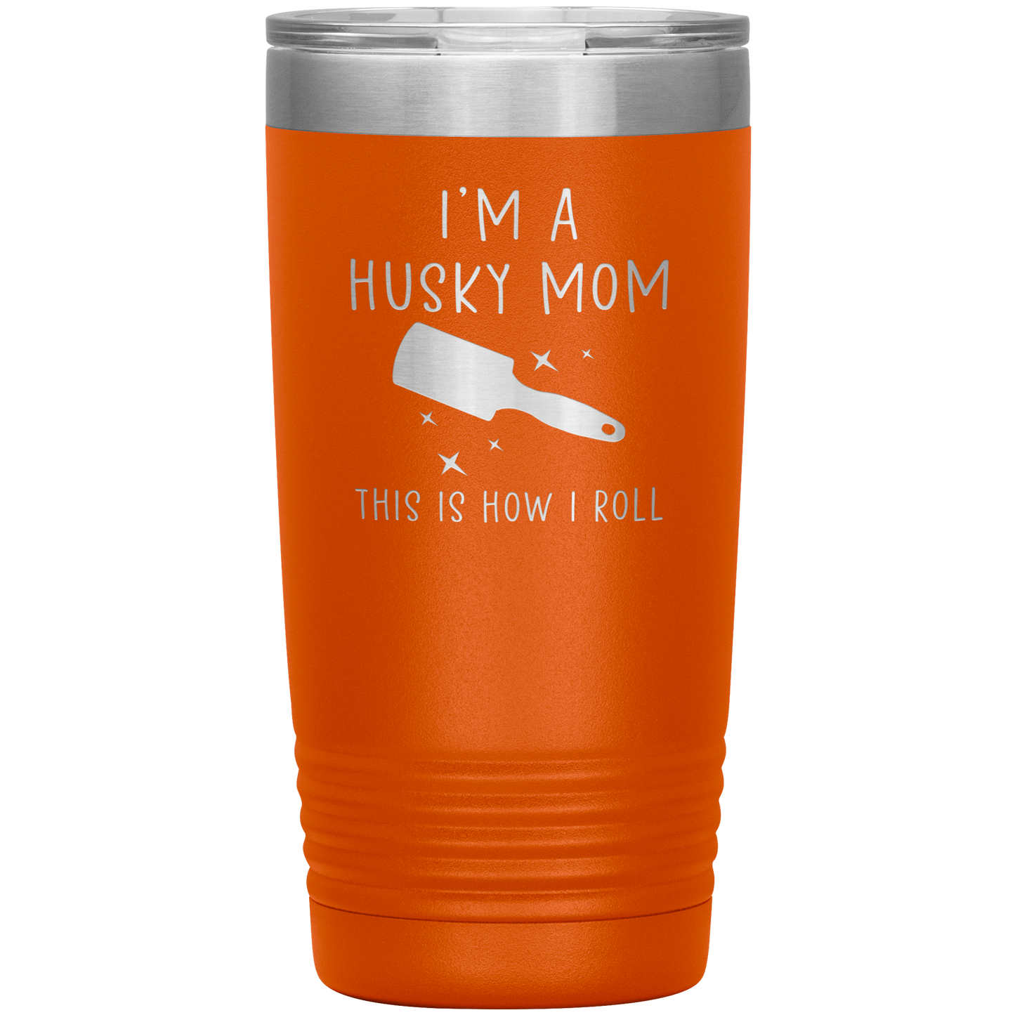 Husky Mom Tumbler, Funny Travel Coffee Mug, Birthday Gifts for Men and Women