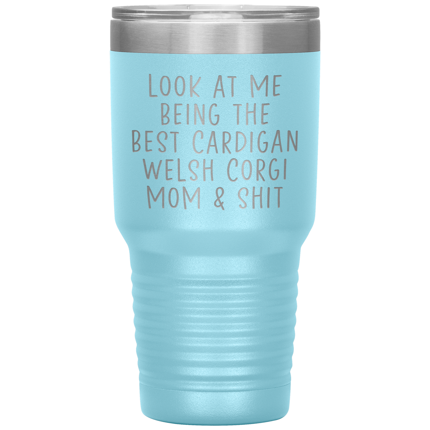 Cardigan Welsh Corgi Mom Tumbler, Funny Travel Coffee Mug, Birthday Gifts for Men and Women