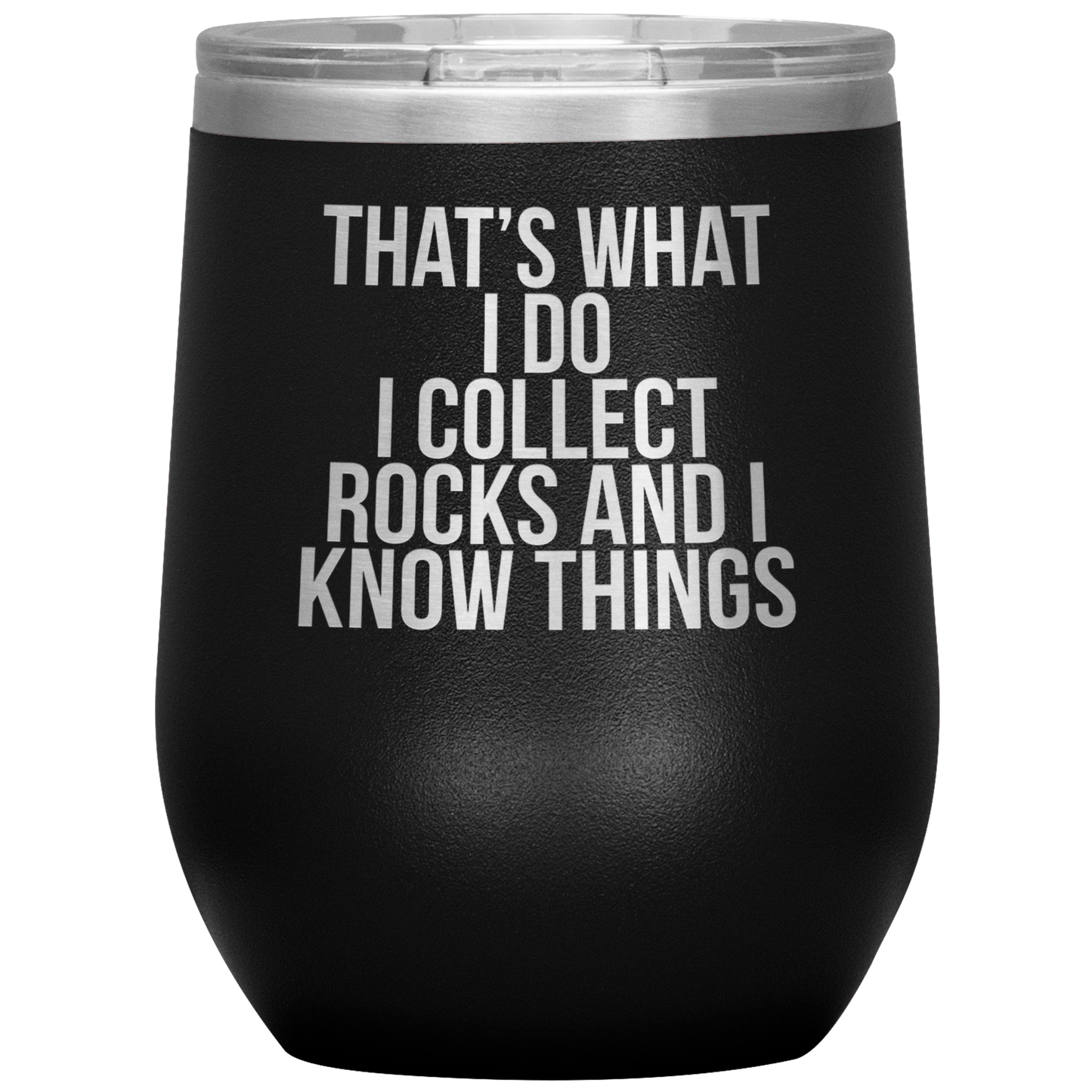 Rock Collector Wine Tumbler, Rock Collector Gifts, Travel Wine Cup, Birthday Gifts for Men and Women