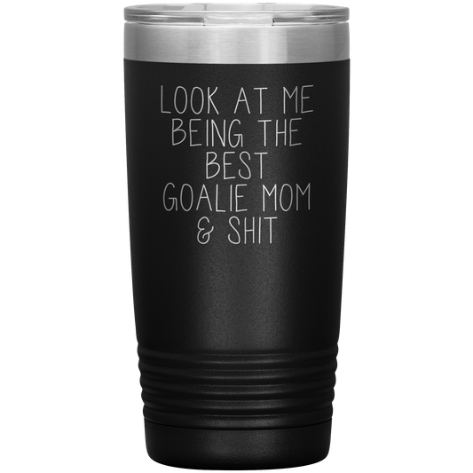 Goalie Mom Gifts, Goalie Mom Coffee Mug, Goalie Mom Tumbler, Birthday Gifts for Men and Women