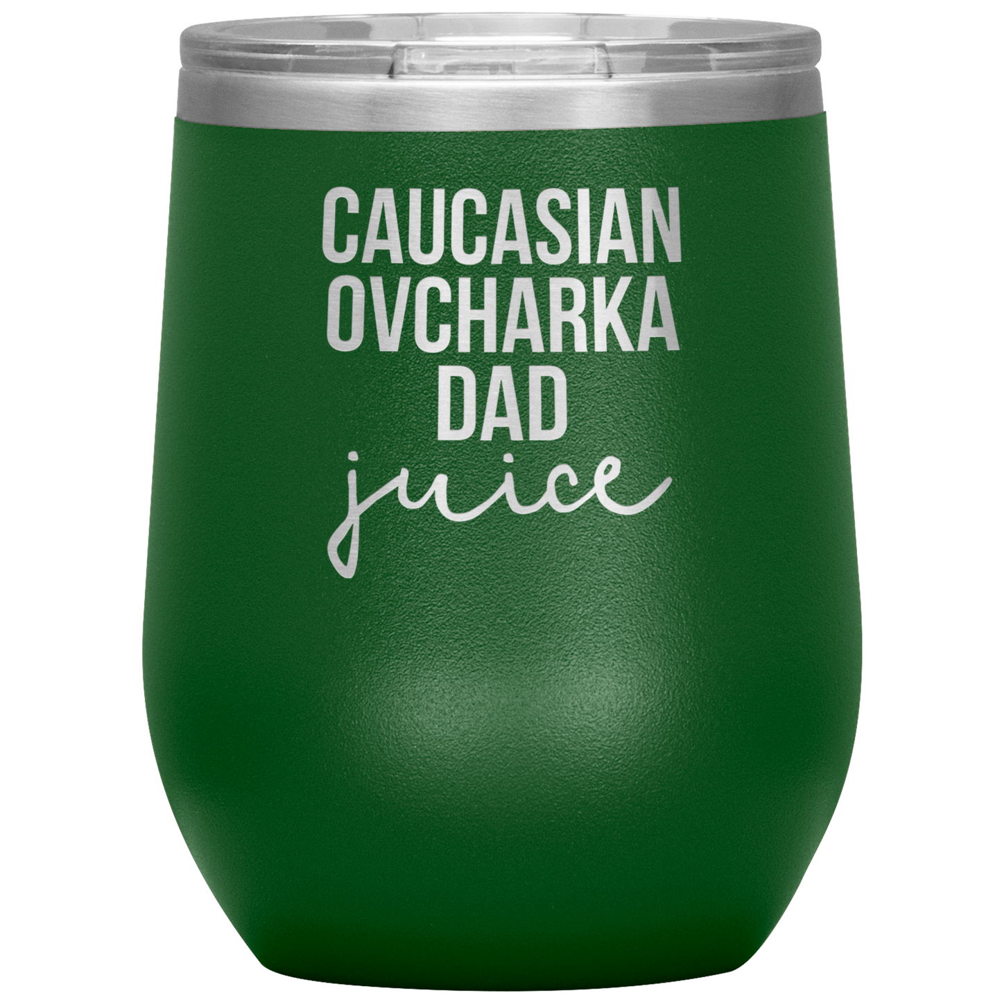 Caucasian Ovcharka Dad Wine Tumbler, Caucasian Ovcharka Dad Gifts, Travel Wine Cup, Birthday Gifts for Men and Women