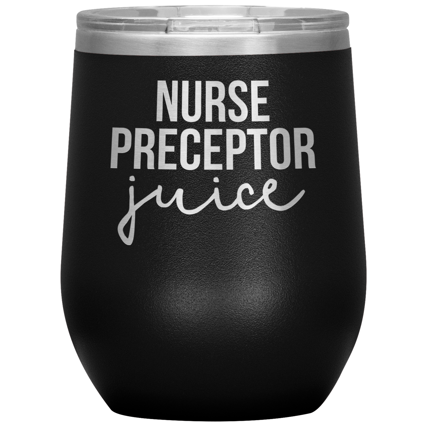 Nurse Preceptor Wine Tumbler, Nurse Preceptor Gifts, Travel Wine Cup, Birthday Gifts for Men and Women