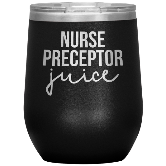 Nurse Preceptor Wine Tumbler, Nurse Preceptor Gifts, Travel Wine Cup, Birthday Gifts for Men and Women